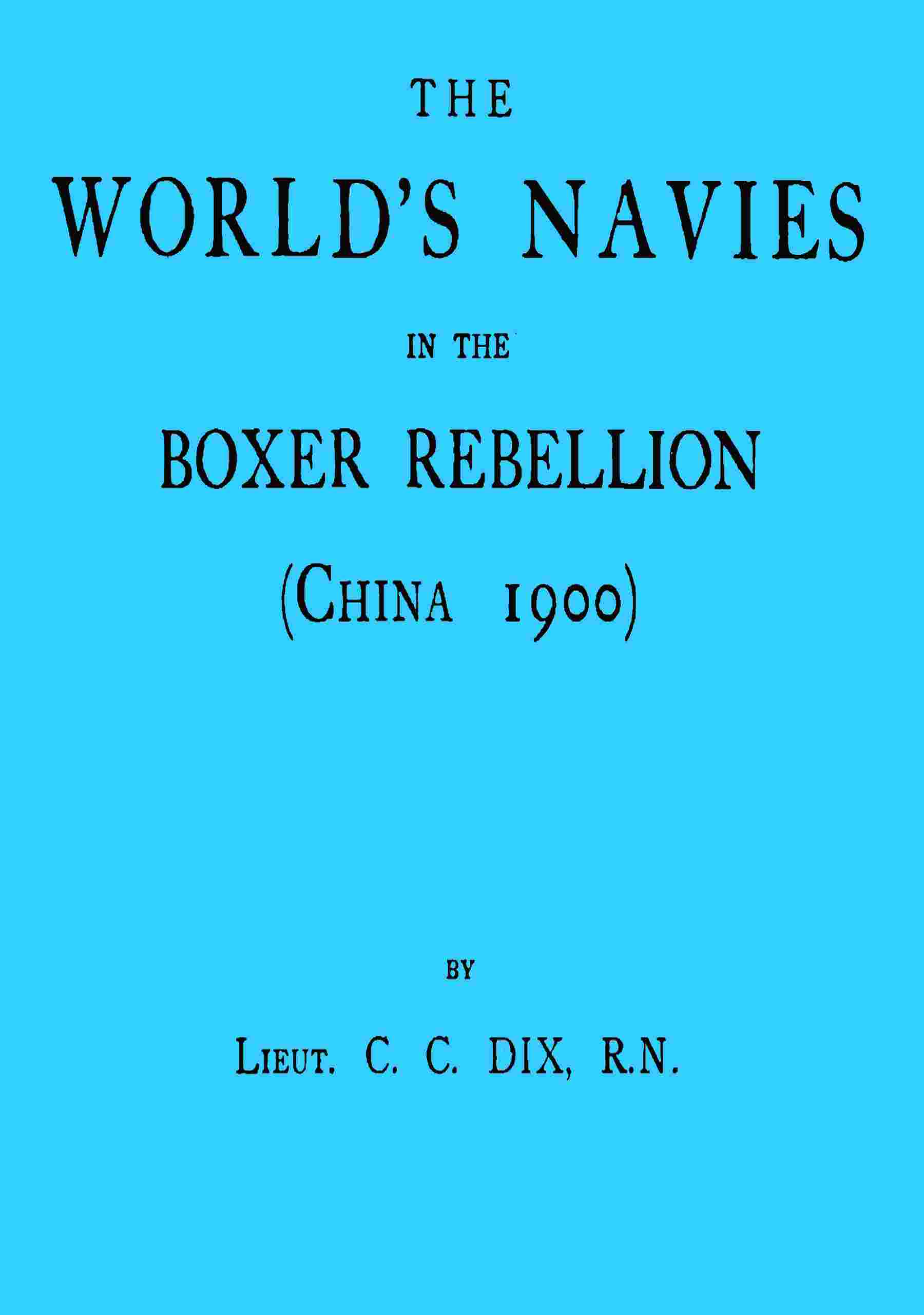 The world's navies in the Boxer rebellion (China 1900) cover