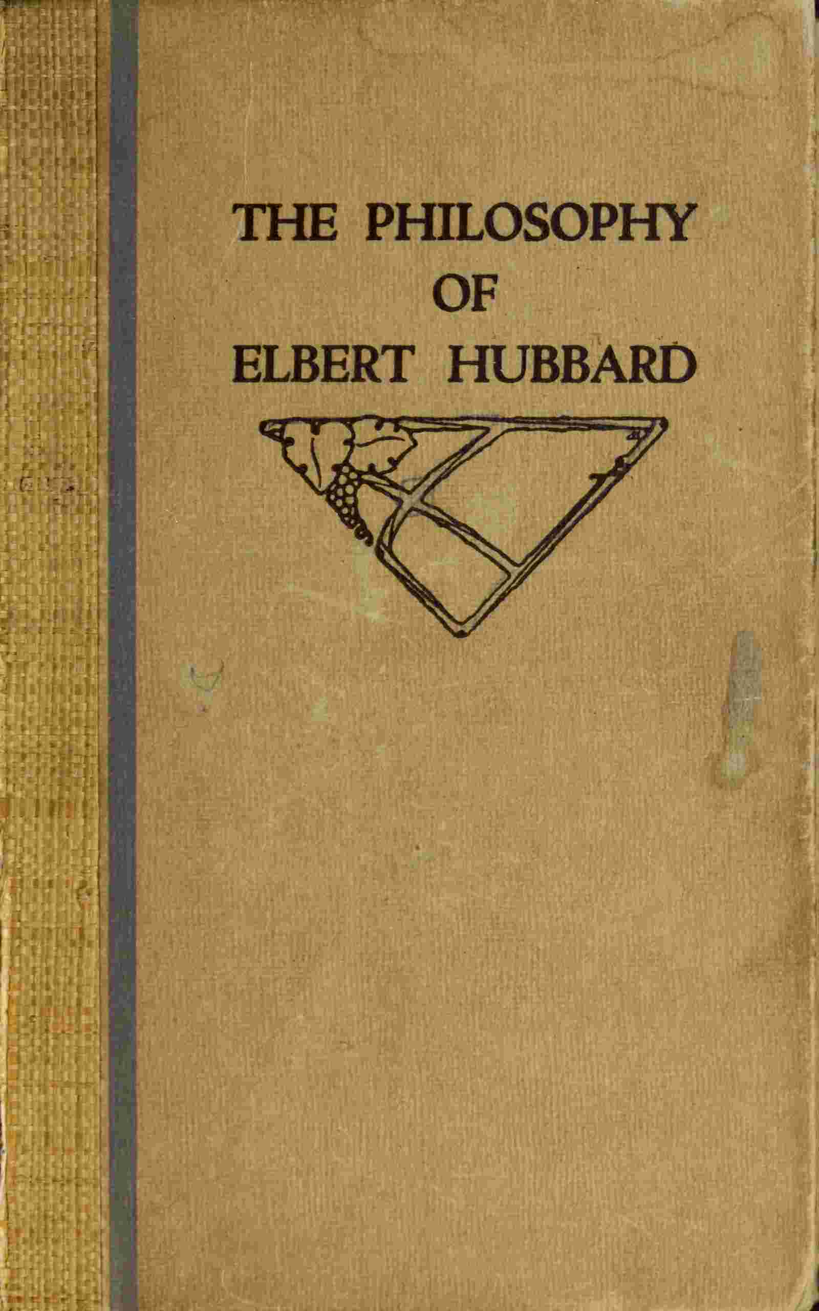 The philosophy of Elbert Hubbard cover