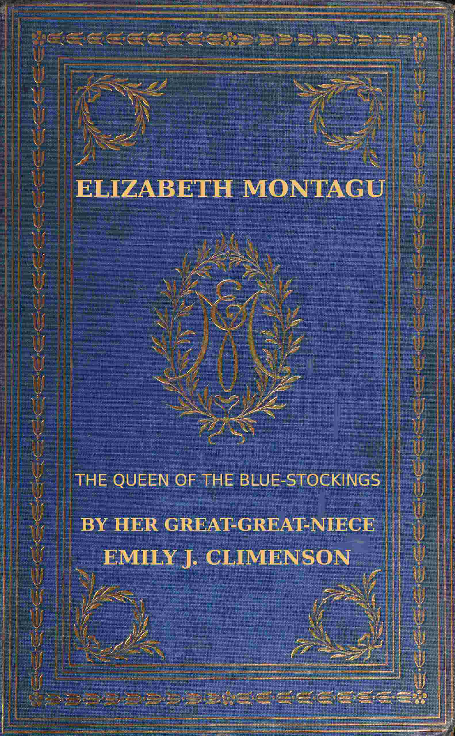 Elizabeth Montagu, the queen of the bluestockings, Volumes 1 and 2 cover