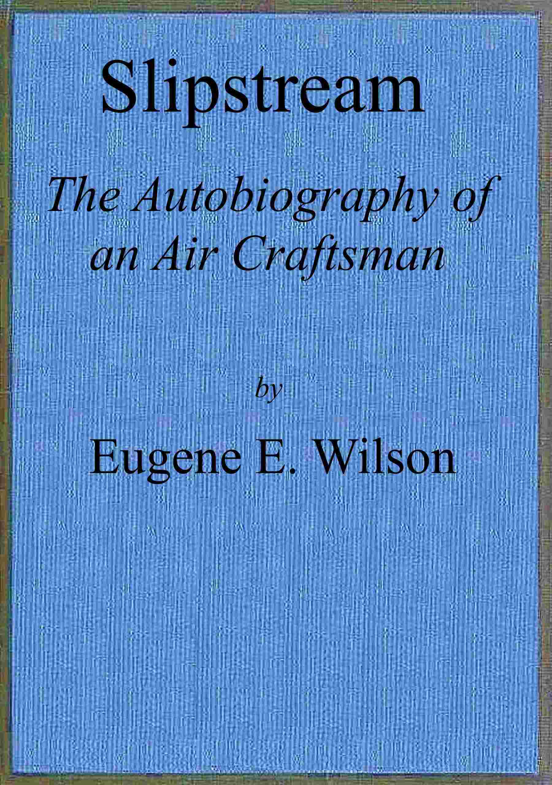Slipstream: the autobiography of an air craftsman cover