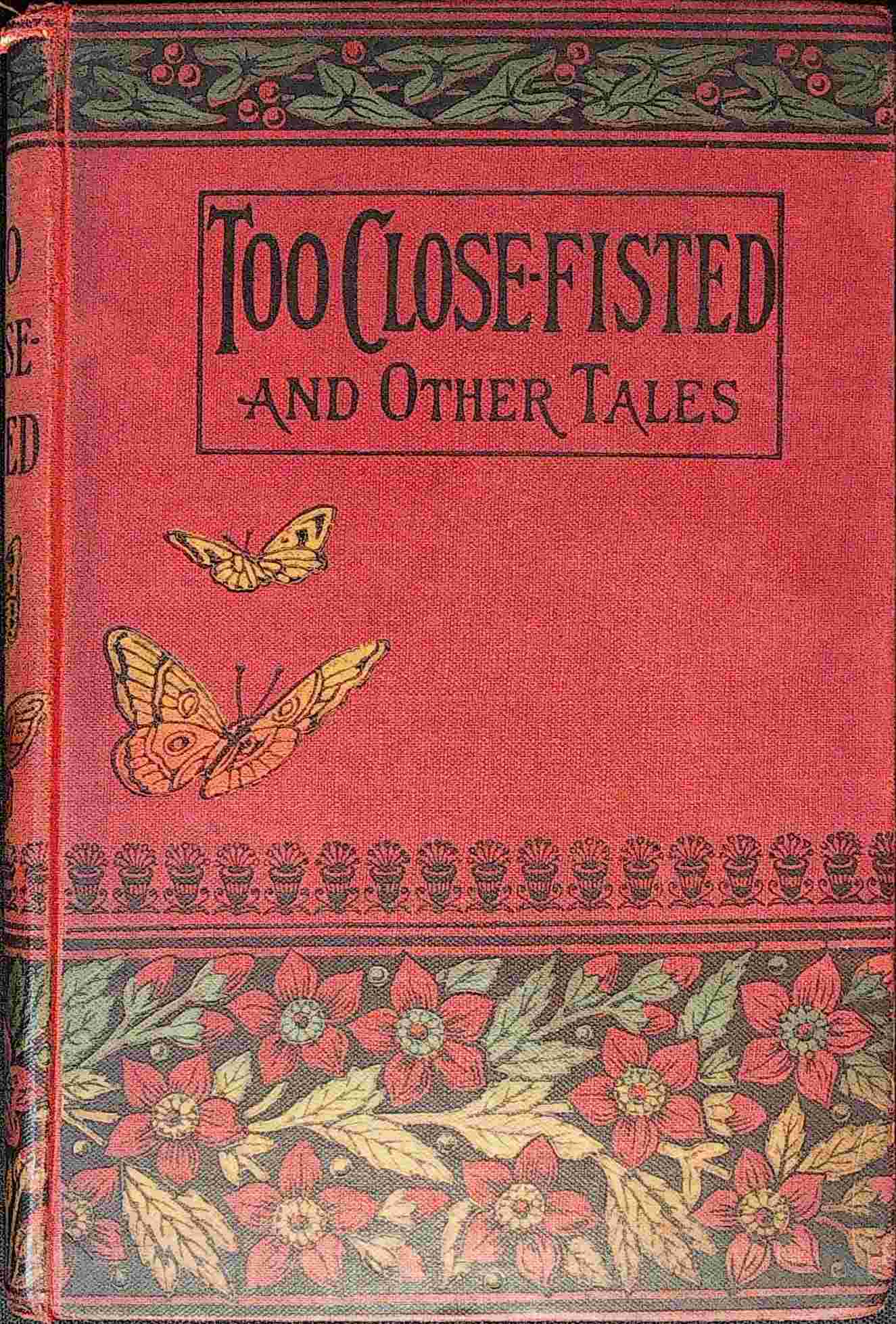 Too close fisted, and other stories cover
