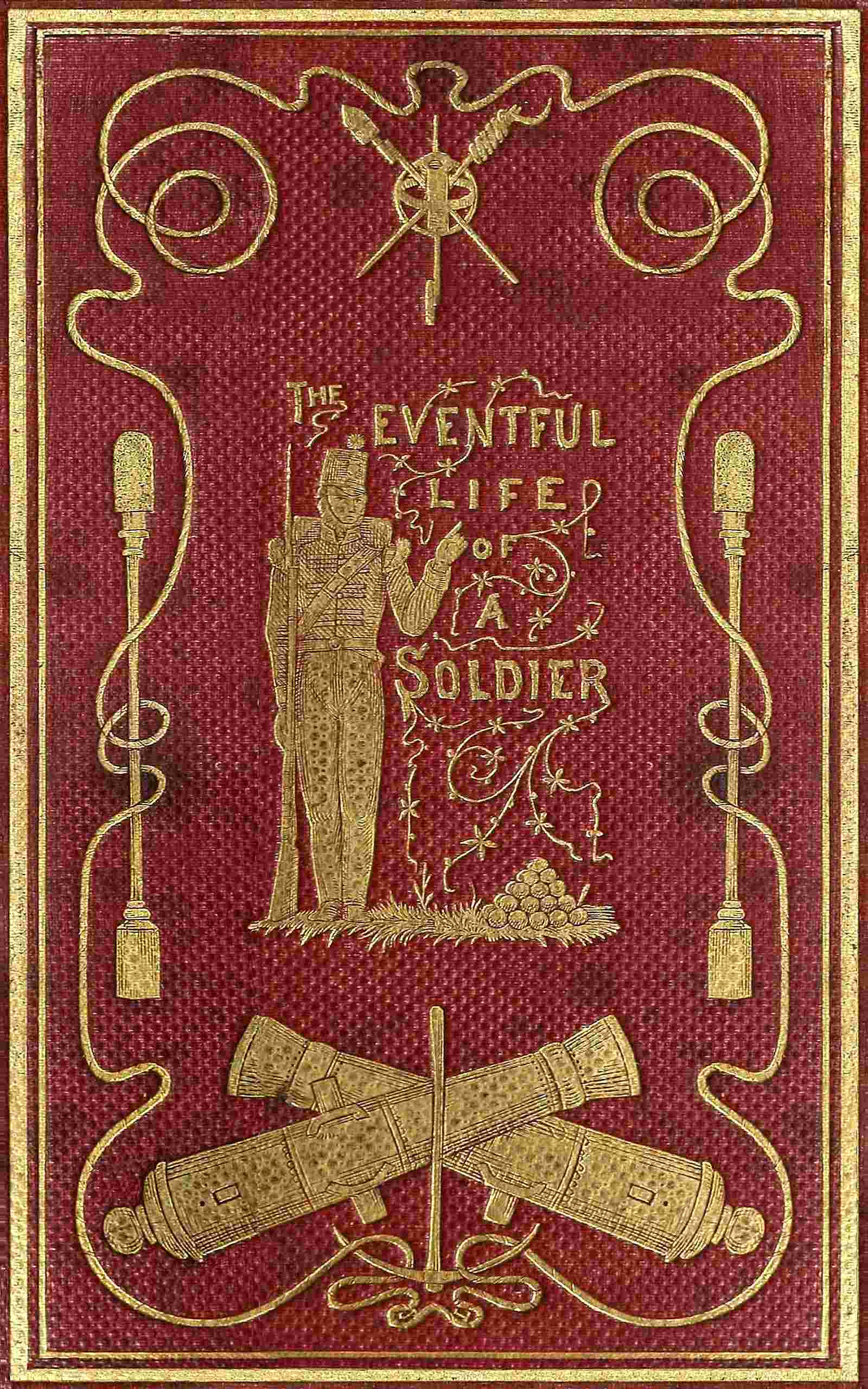 Recollections of the eventful life of a soldier cover