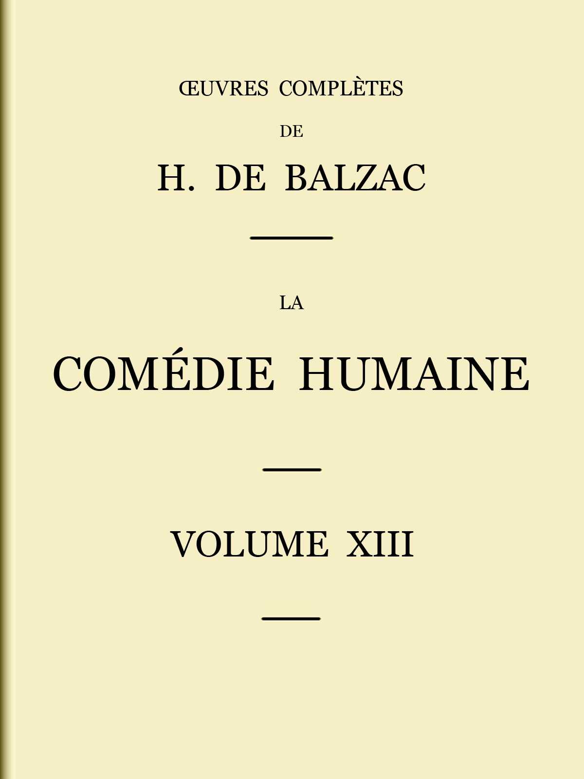 La Comédie humaine - Volume 13. Scènes de la vie militaire et Scènes de la vie de campagne cover