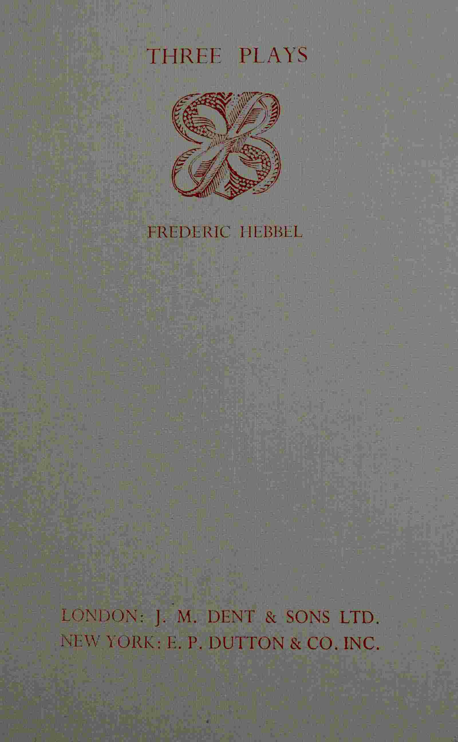 Three plays by Frederic Hebbel cover