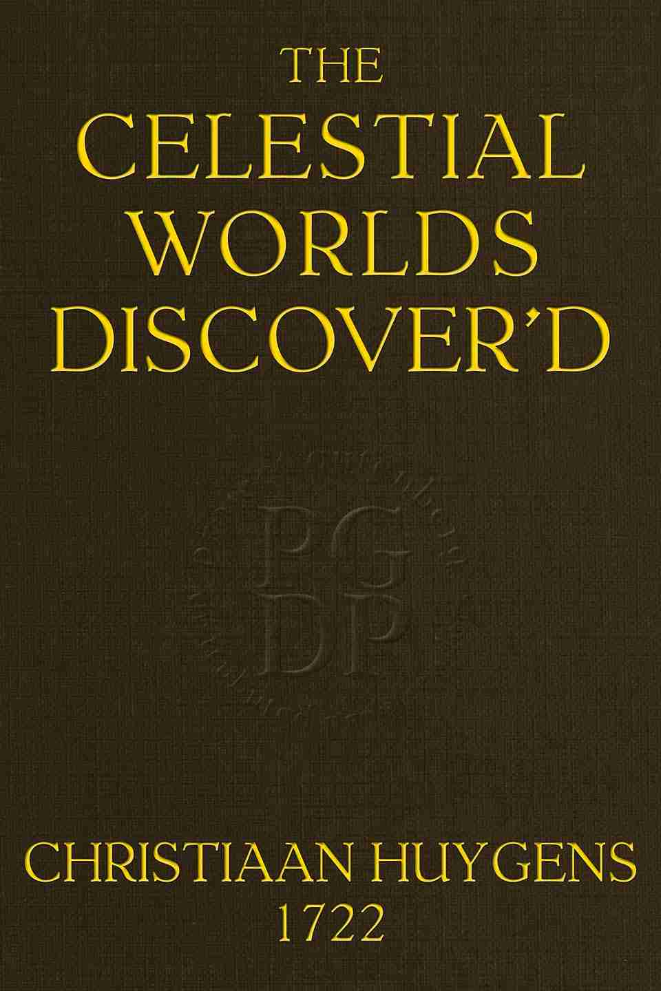 The celestial worlds discover'd cover