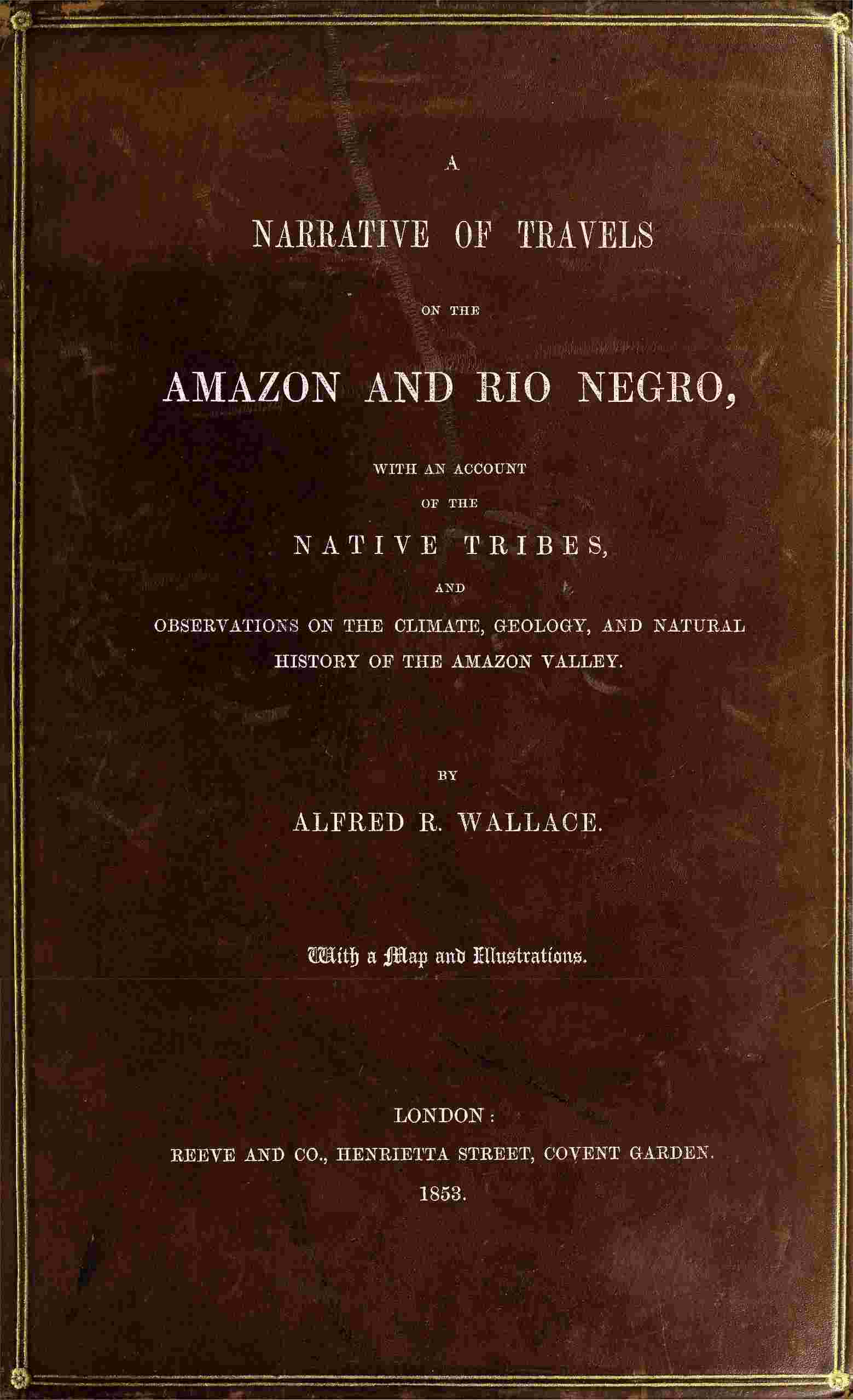 A narrative of travels on the Amazon and Rio Negro, cover