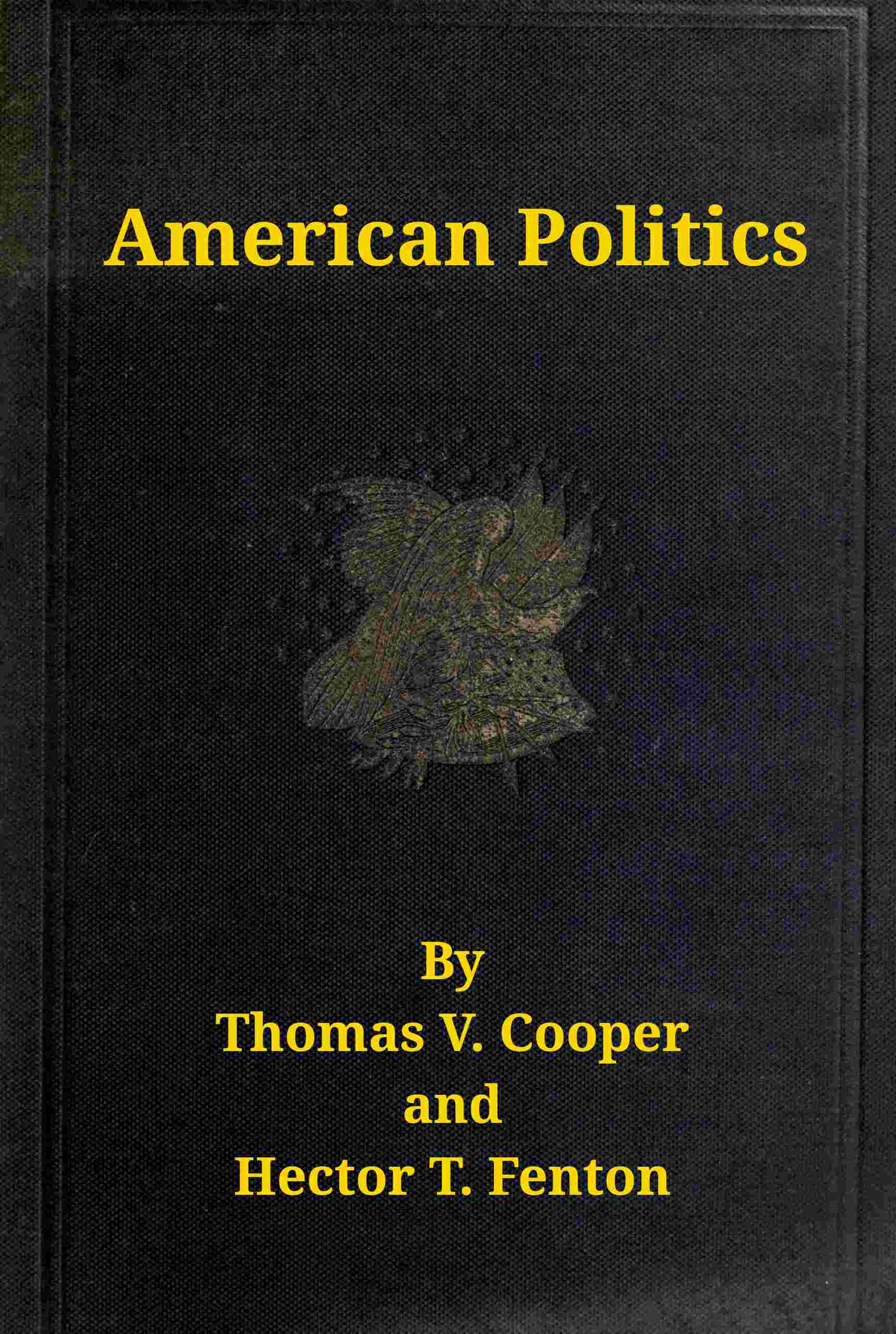American politics (non-partisan) from the beginning to date cover