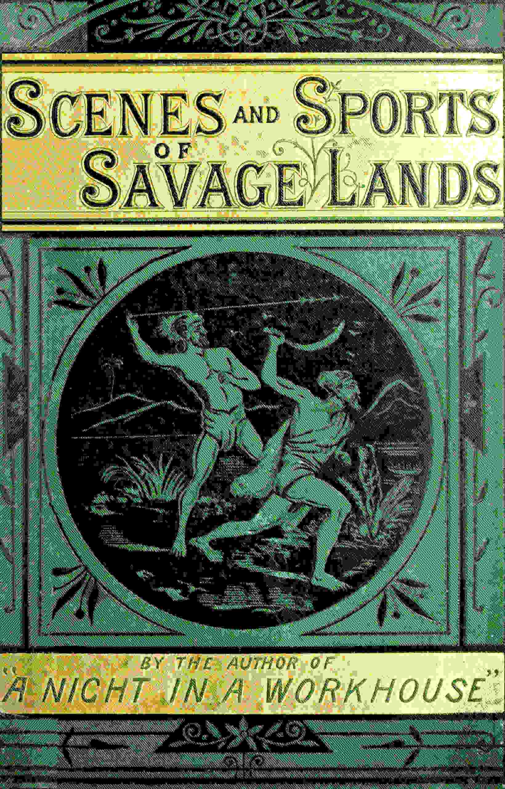 Stirring scenes in savage lands cover