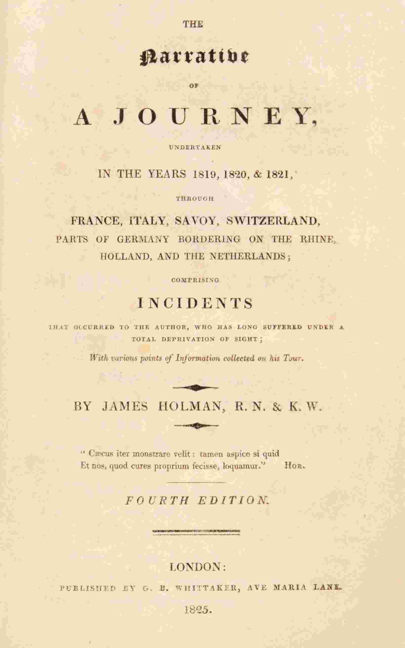 The narrative of a journey undertaken in the years 1819, 1820 and 1821 through France, Italy, Savoy, Switzerland, parts of Germany bordering on the Rhine, Holland and the Netherlands cover