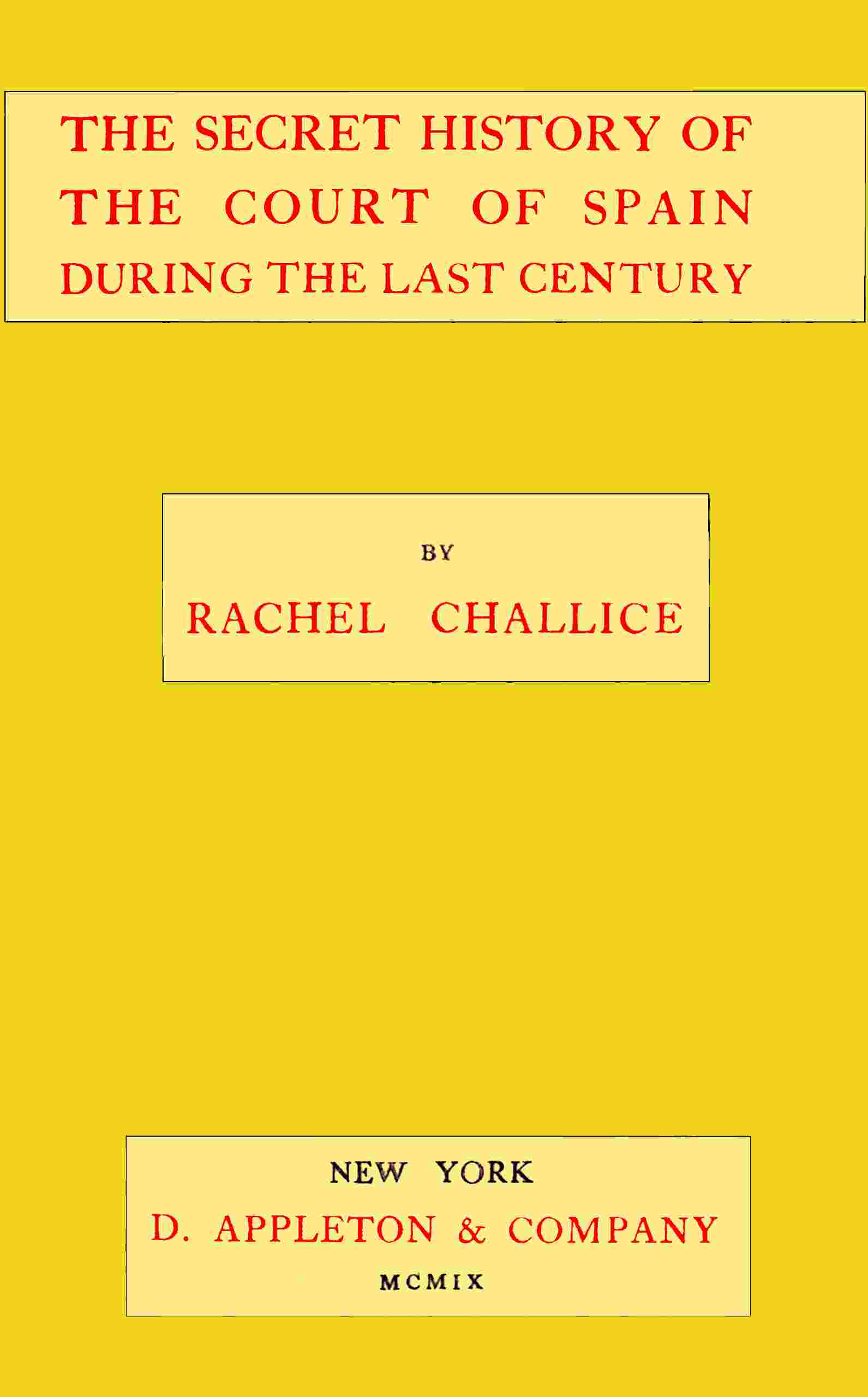 The secret history of the court of Spain during the last century cover