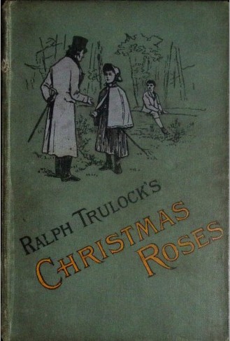 Ralph Trulock's Christmas Roses cover