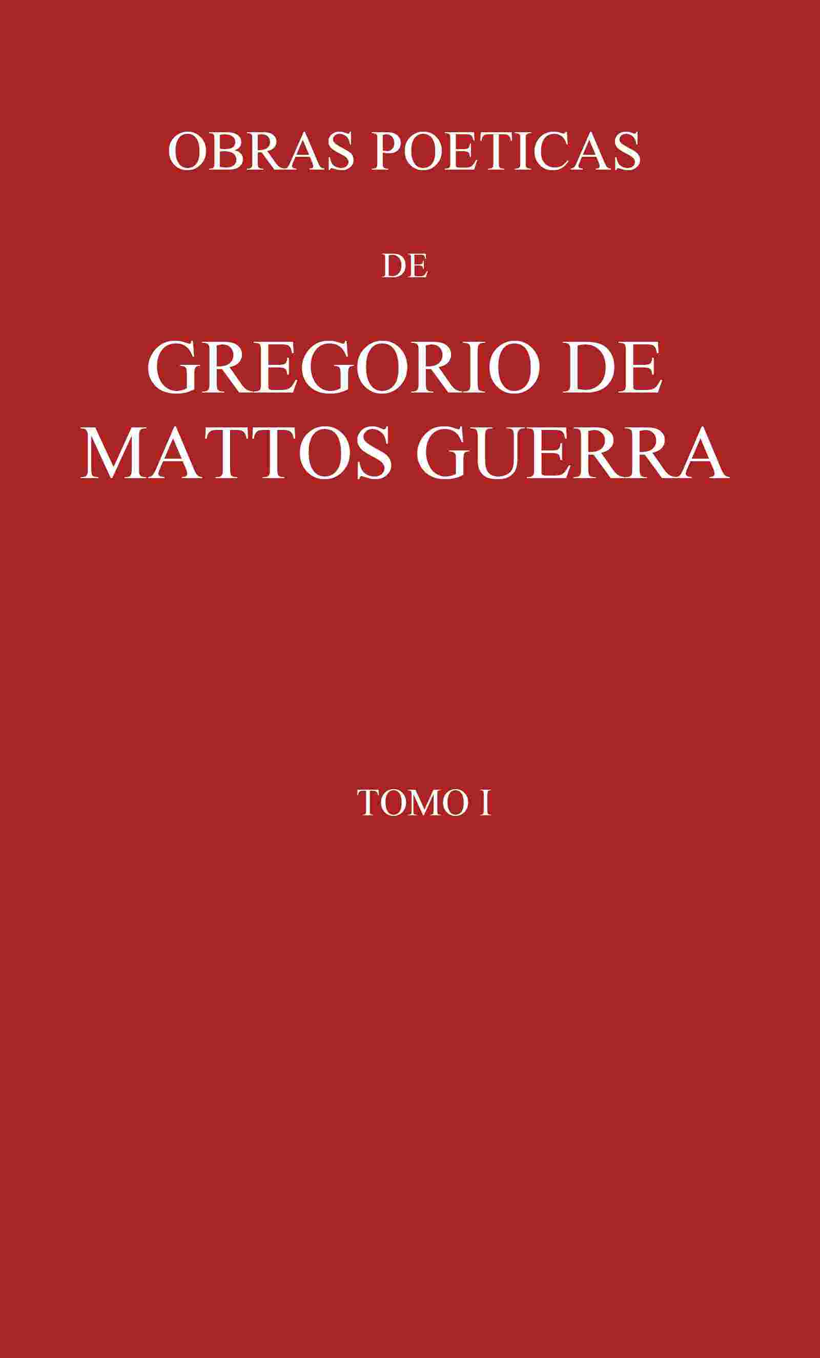 Obras poeticas de Gregorio de Mattos Guerra - Tomo I cover