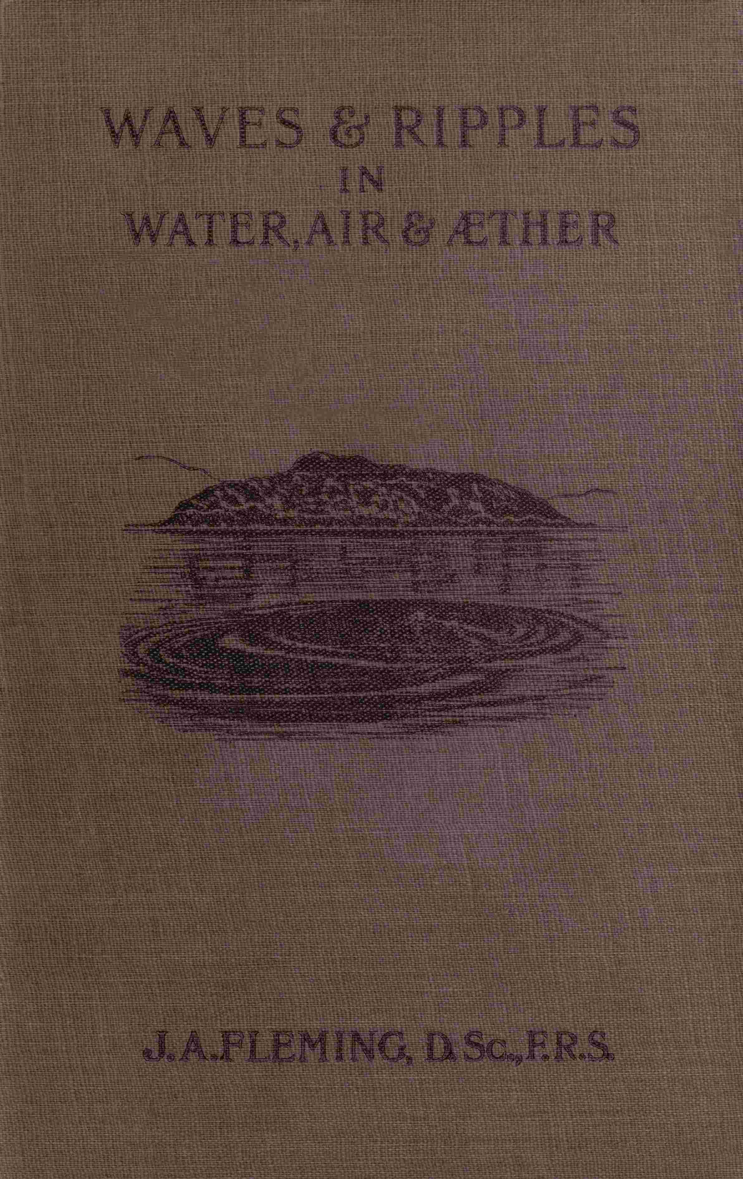 Waves and ripples in water, air, and æther cover