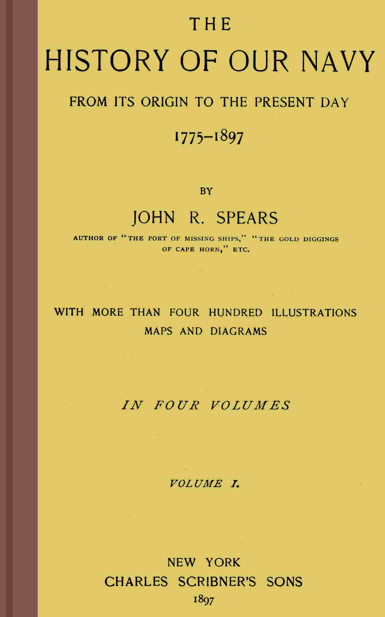 The history of our Navy from its origin to the present day, 1775-1897, vol. 1 (of 4) cover