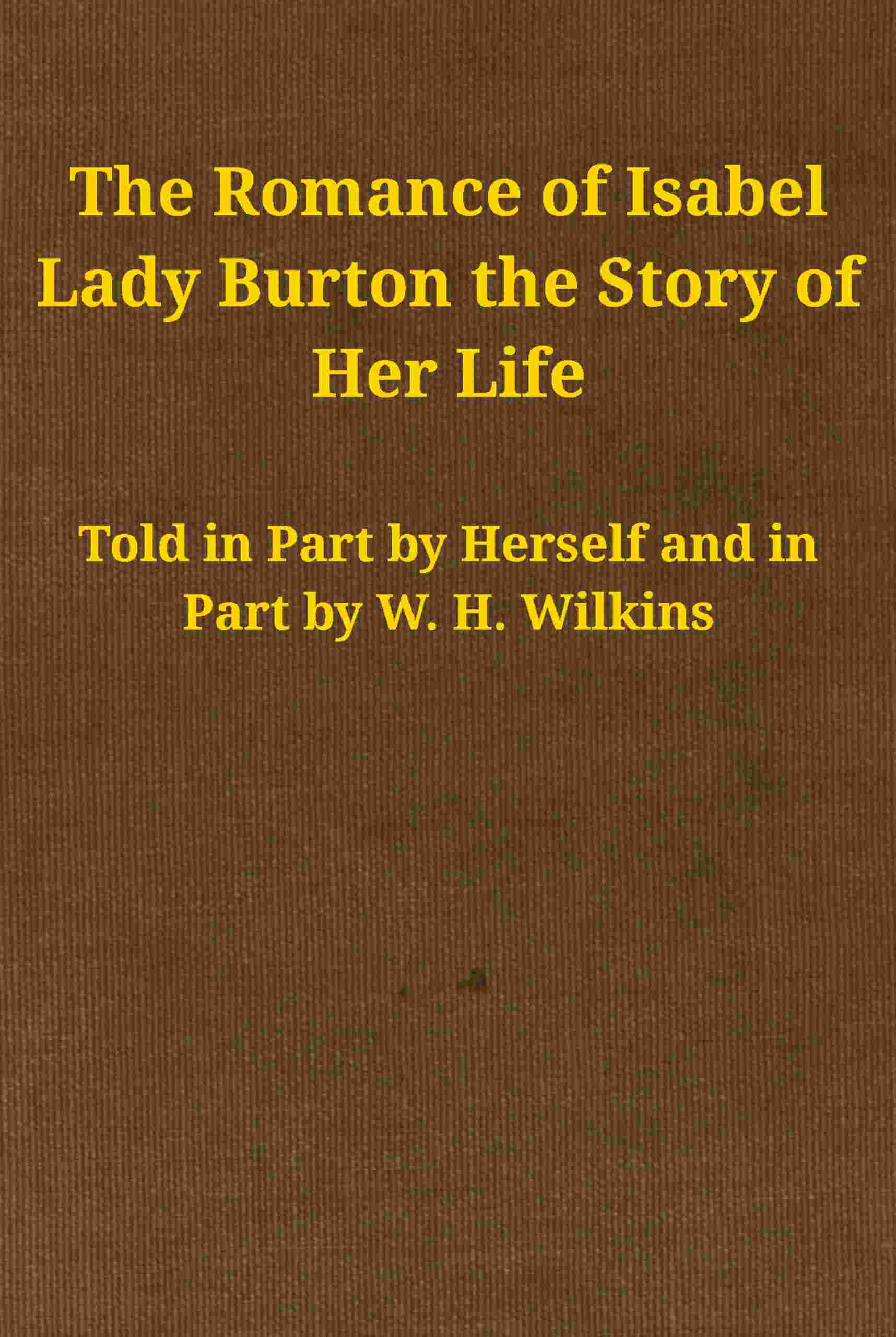 The romance of Isabel Lady Burton cover