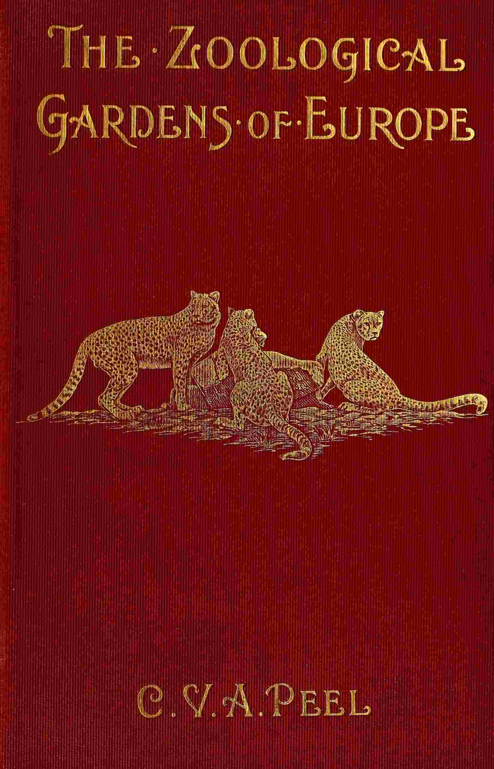 The zoological gardens of Europe, their history and chief features cover