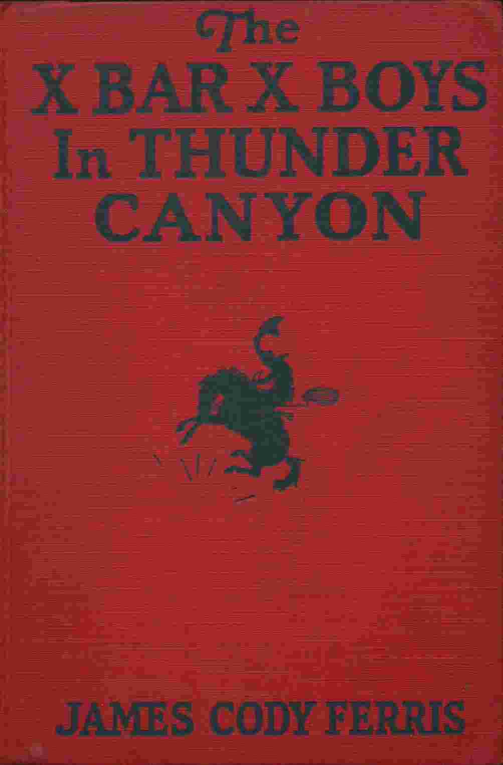 The X Bar X boys in Thunder Canyon cover