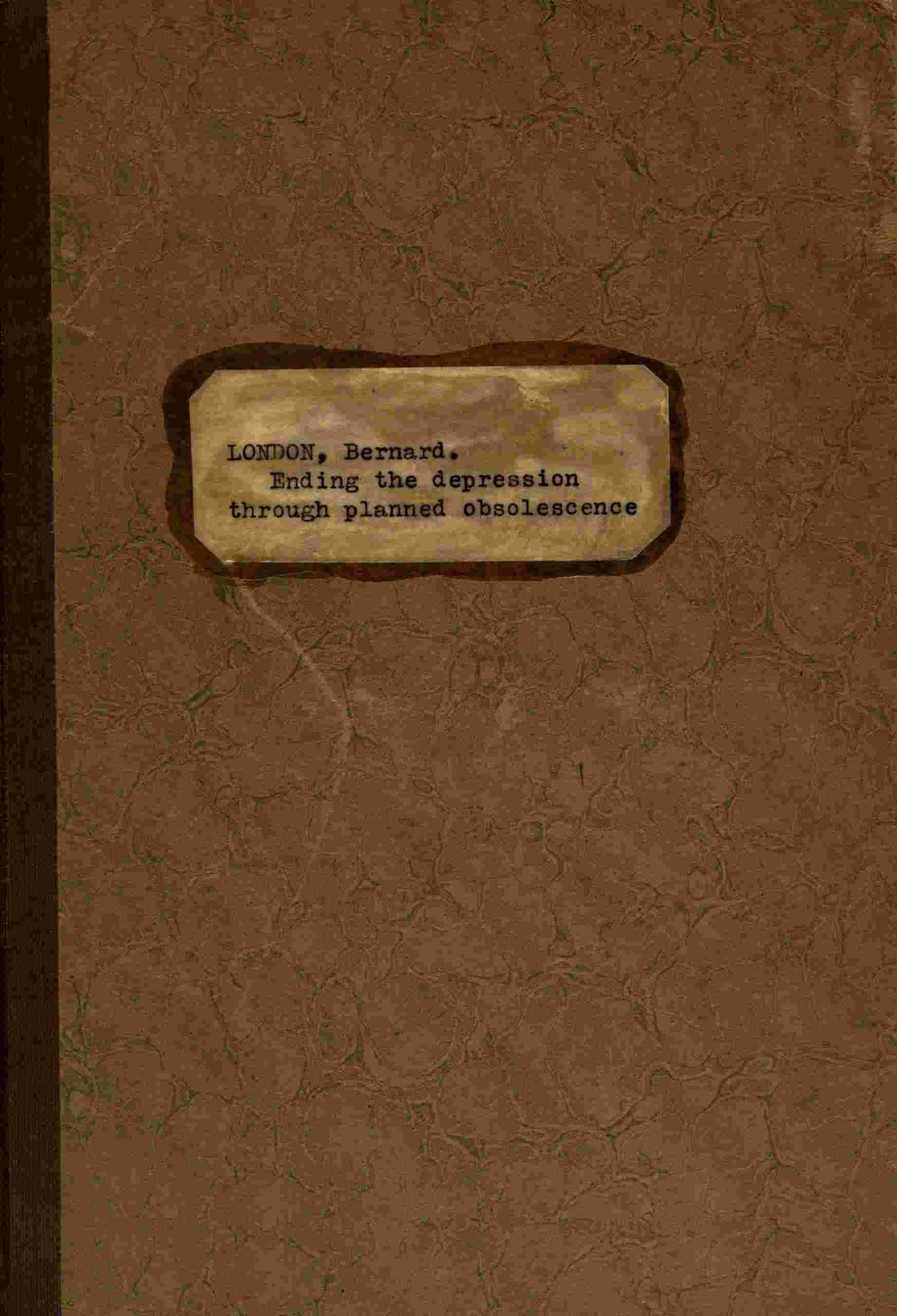 Ending the depression through planned obsolescence cover