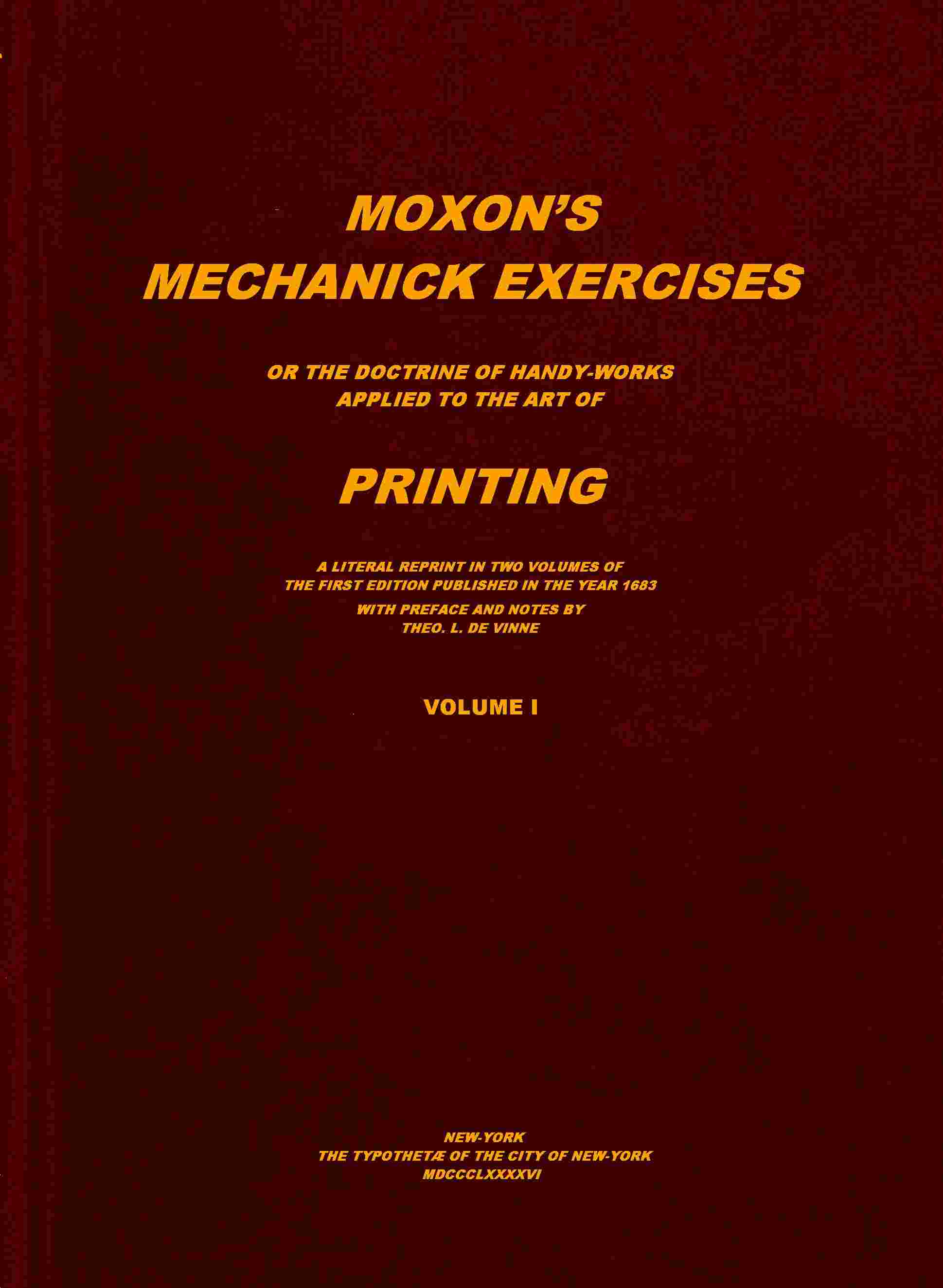 Moxon's mechanick exercises, volume 1 (of 2) cover