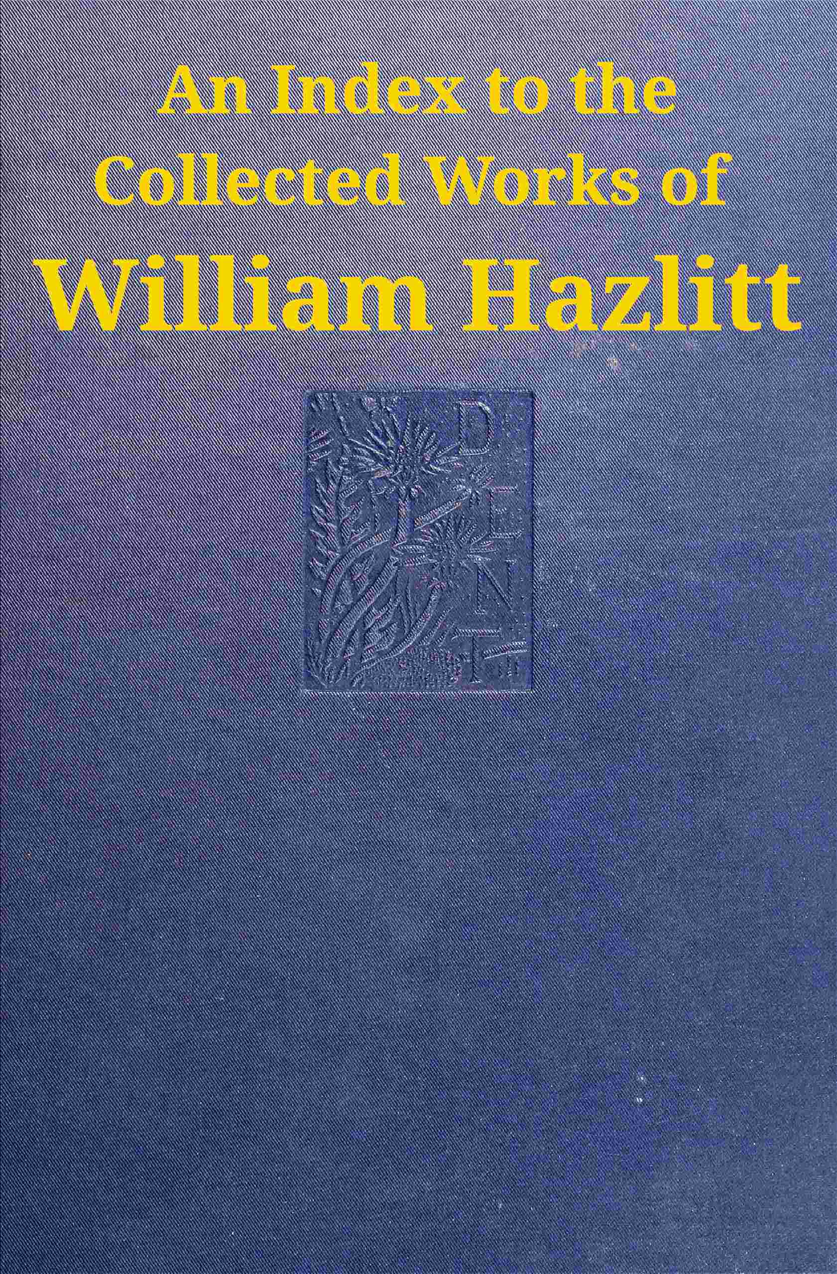 An index to the collected works of William Hazlitt cover