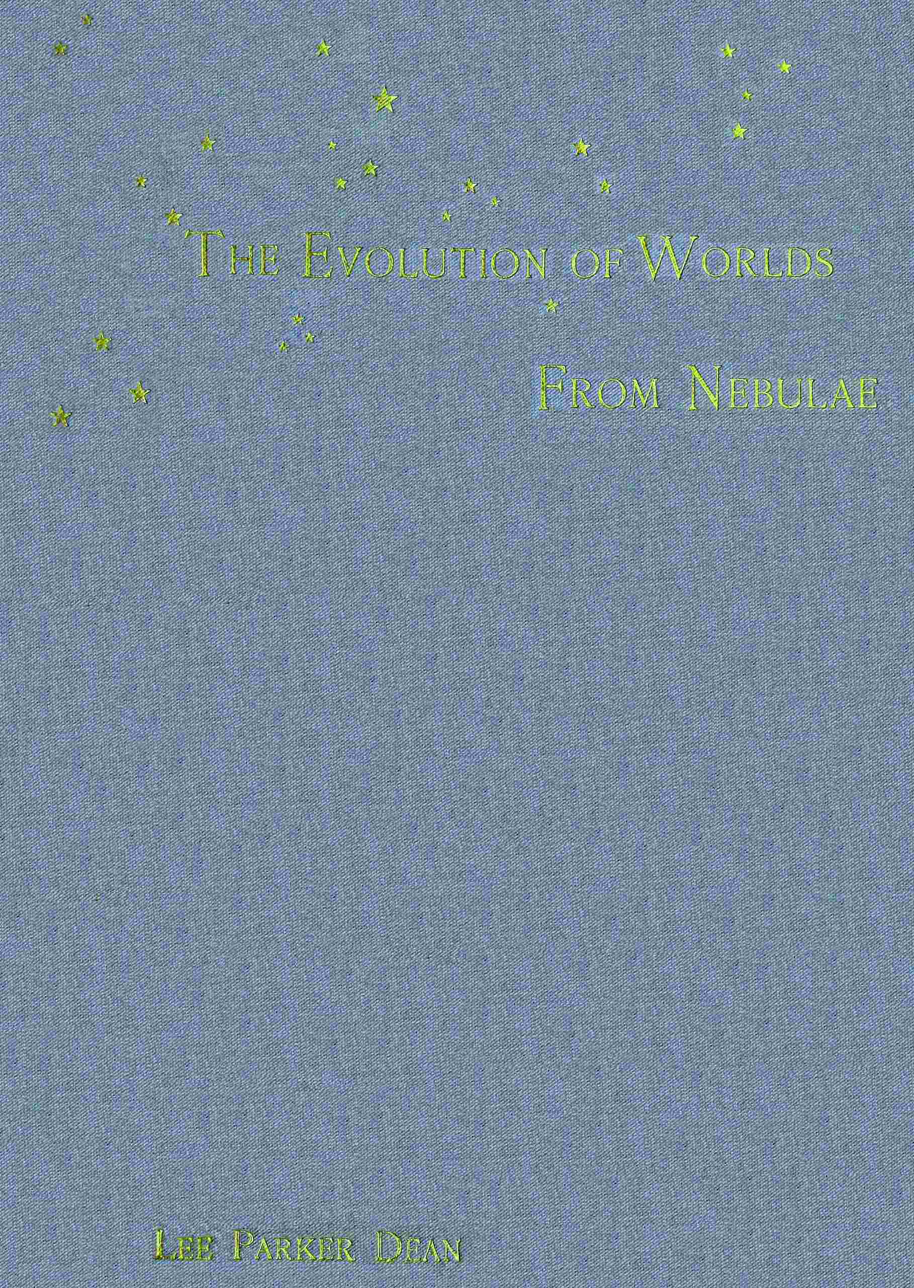 The evolution of worlds from nebulae cover
