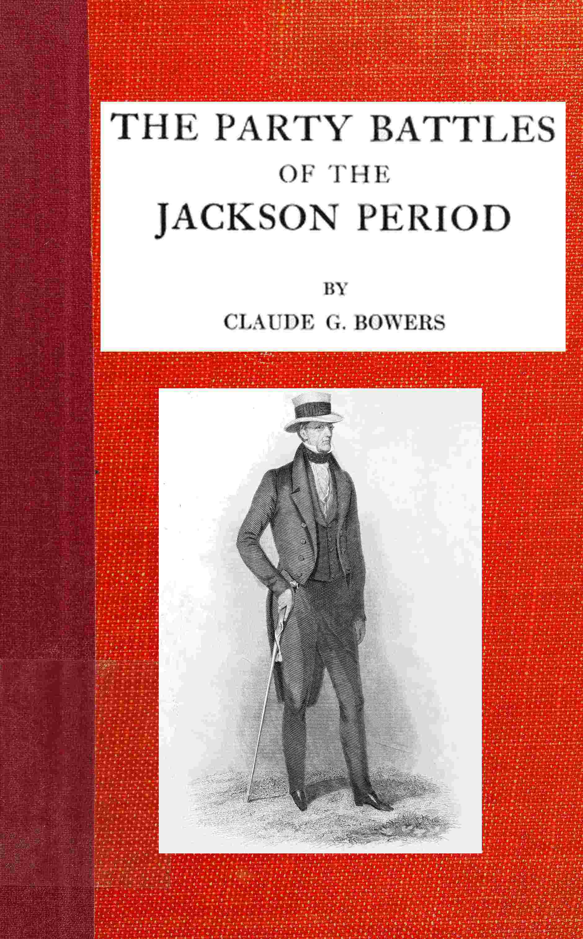 The party battles of the Jackson period cover