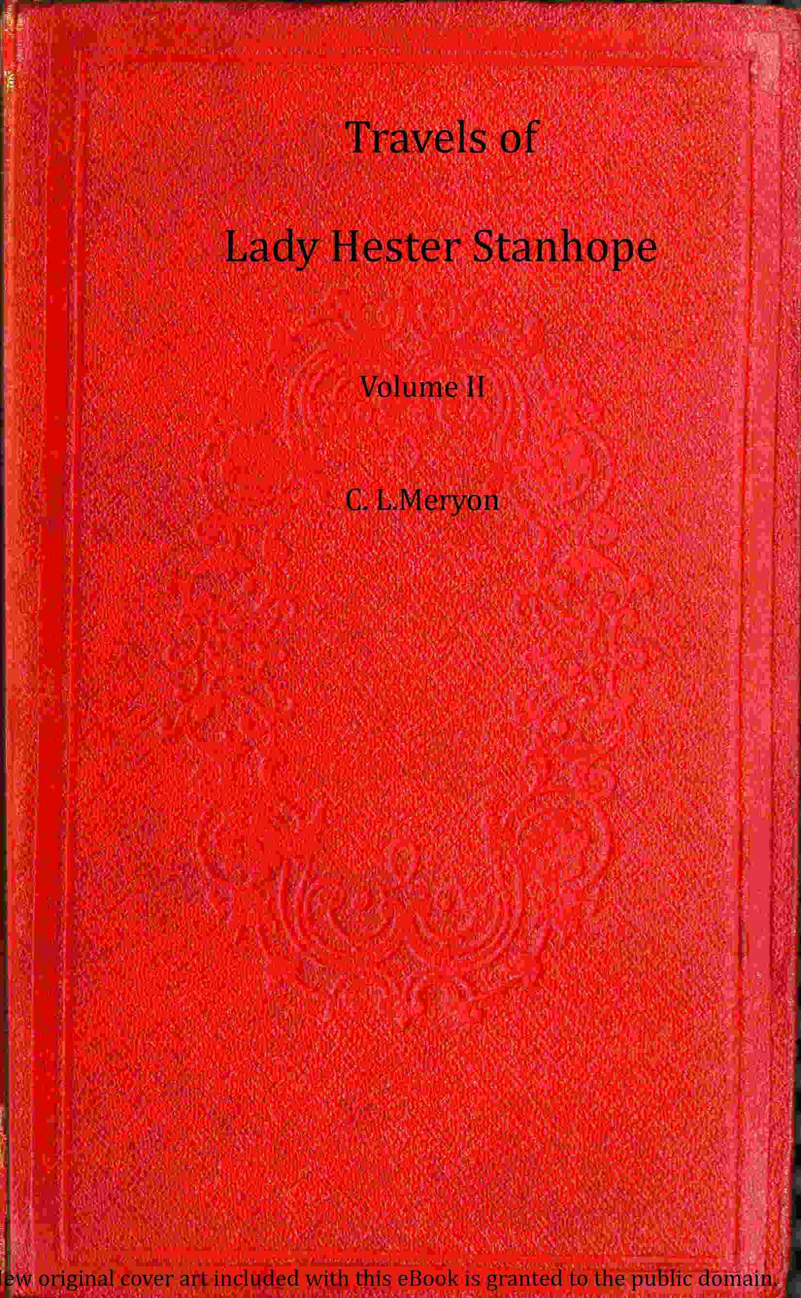 Travels of Lady Hester Stanhope, Volume 2 (of 3) cover