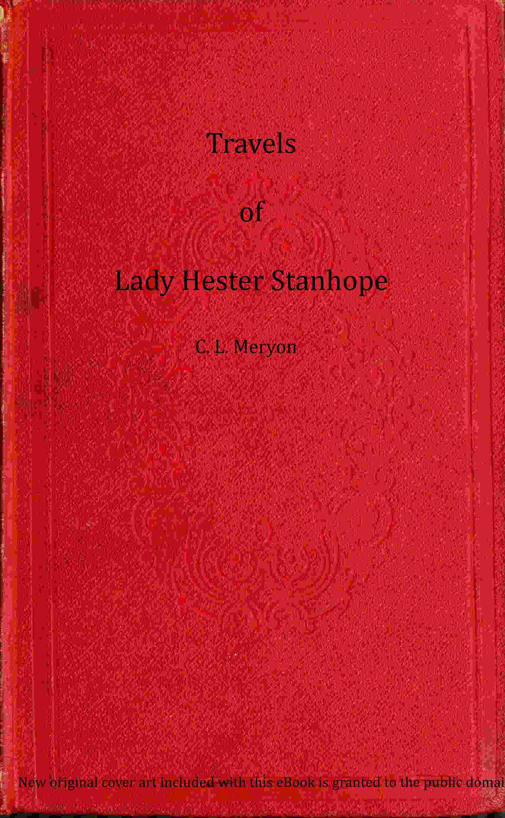 Travels of Lady Hester Stanhope, Volume 3 (of 3) cover
