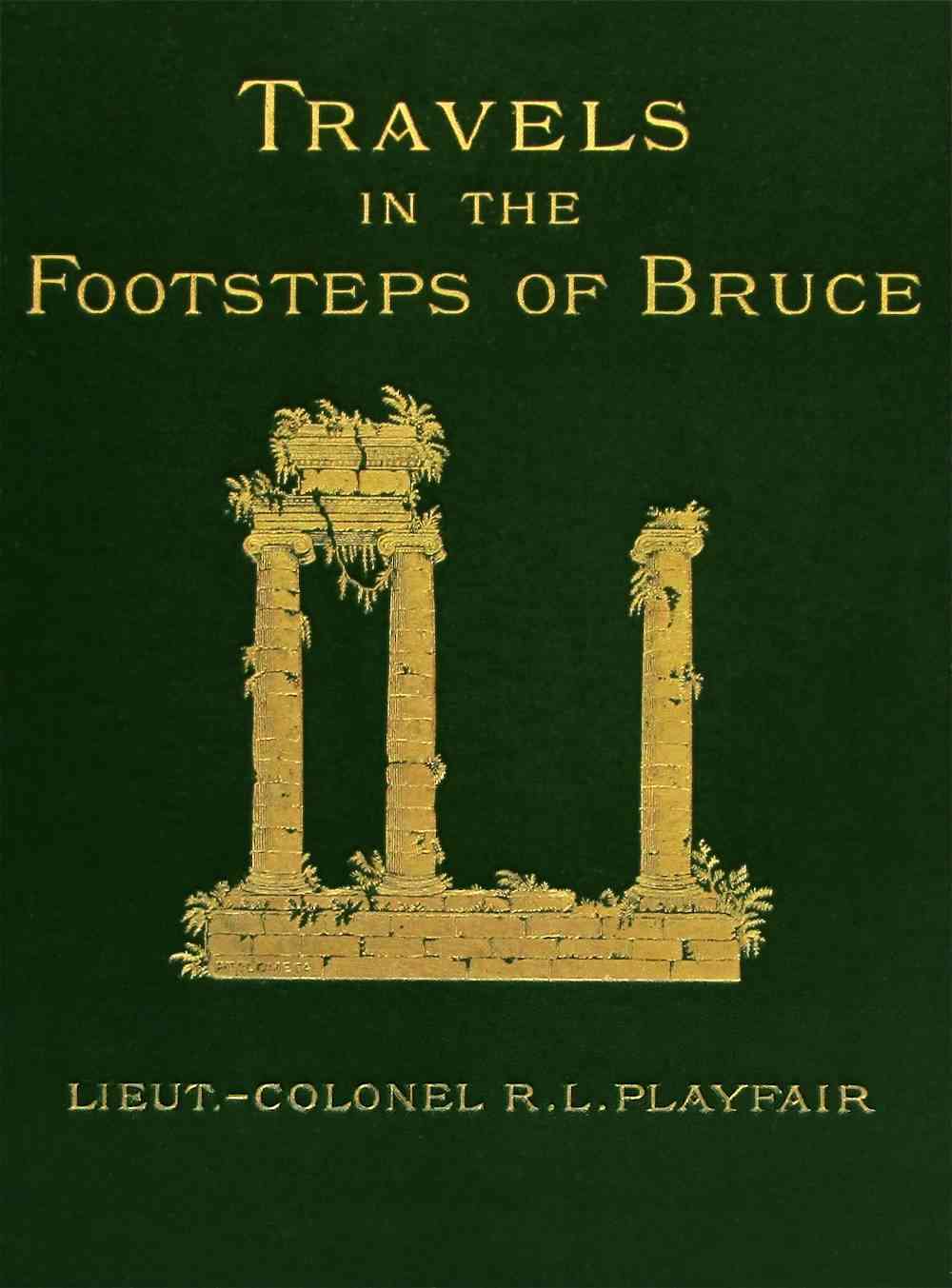Travels in the footsteps of Bruce in Algeria and Tunis cover