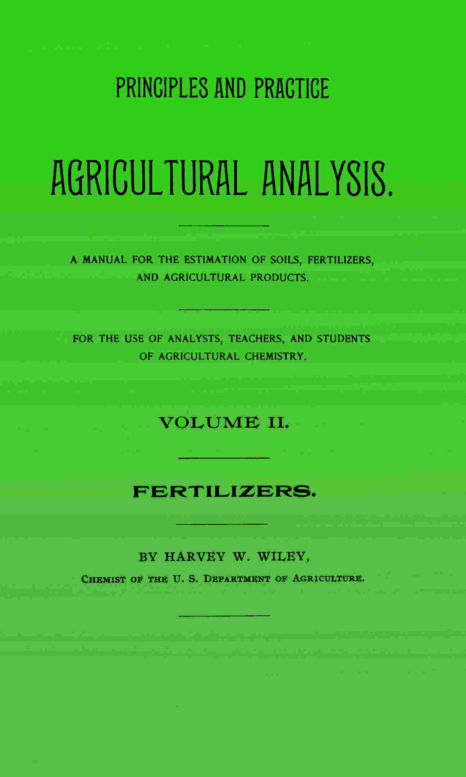 Principles and practice of agricultural analysis. Volume 2 (of 3), Fertilizers cover