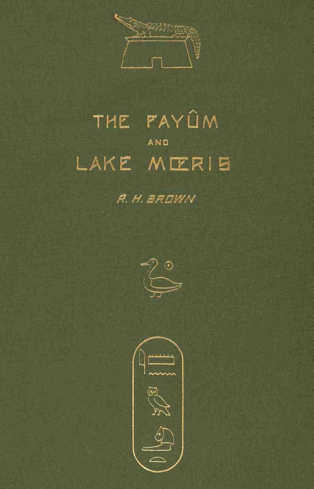 The Fayûm and Lake Mœris cover