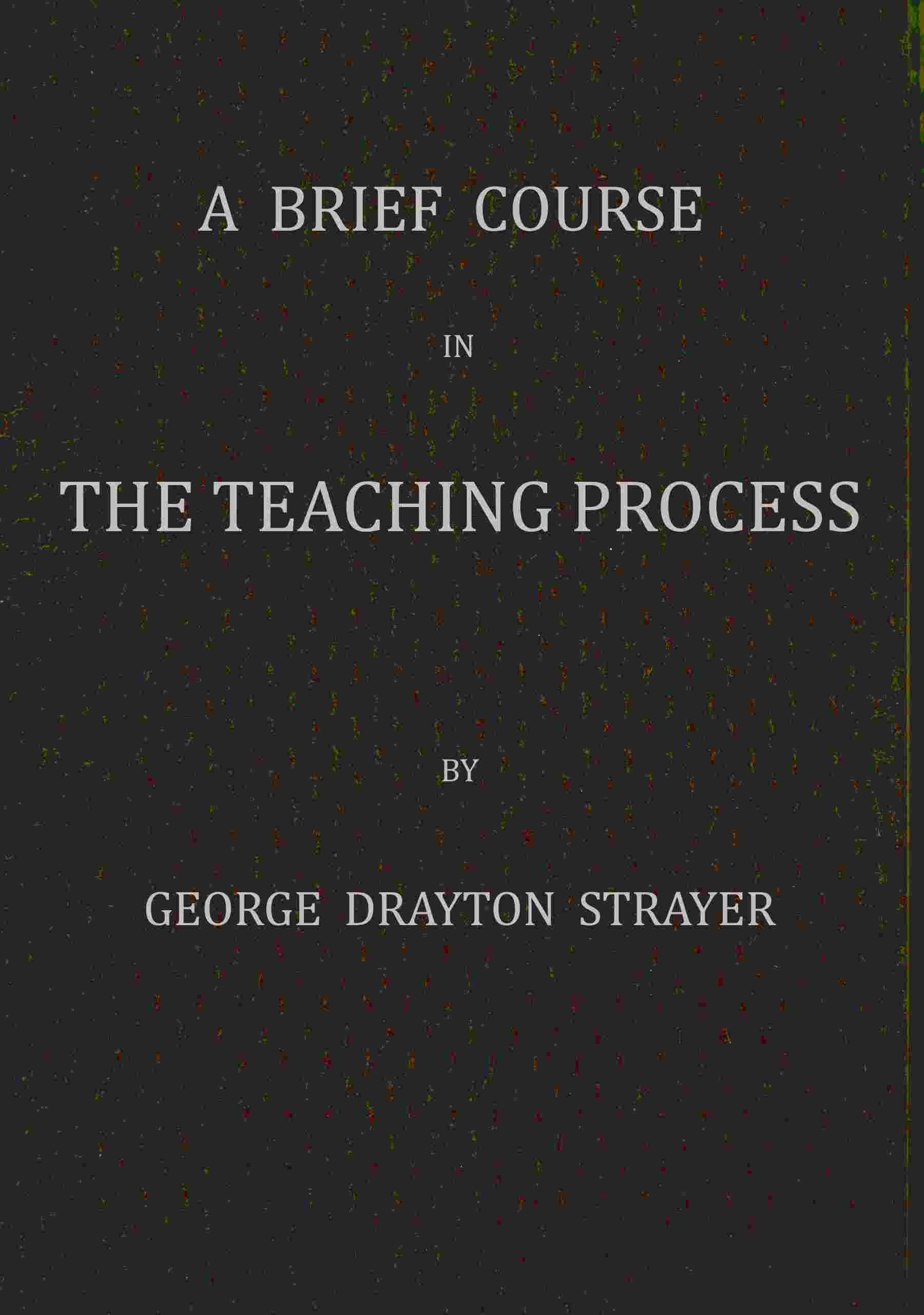 A brief course in the teaching process cover