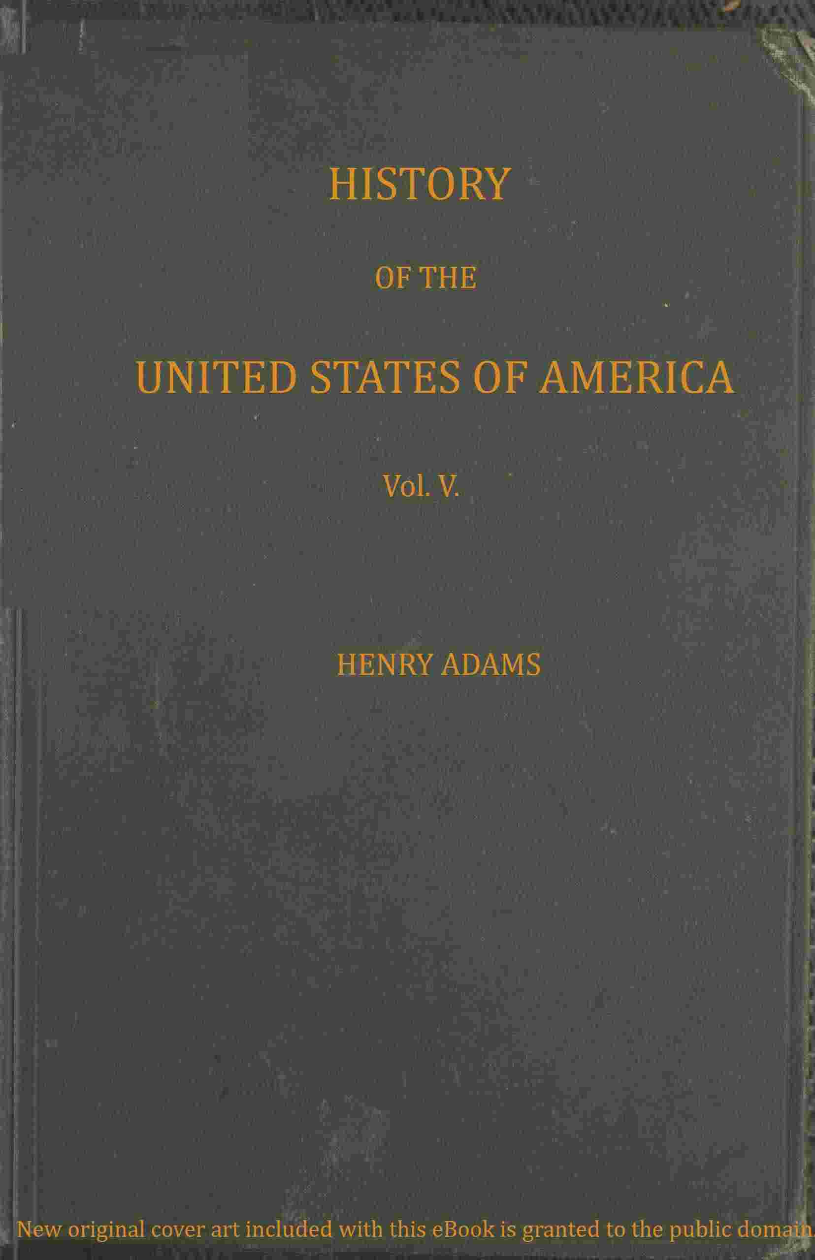 History of the United States of America, Volume 5 (of 9) cover