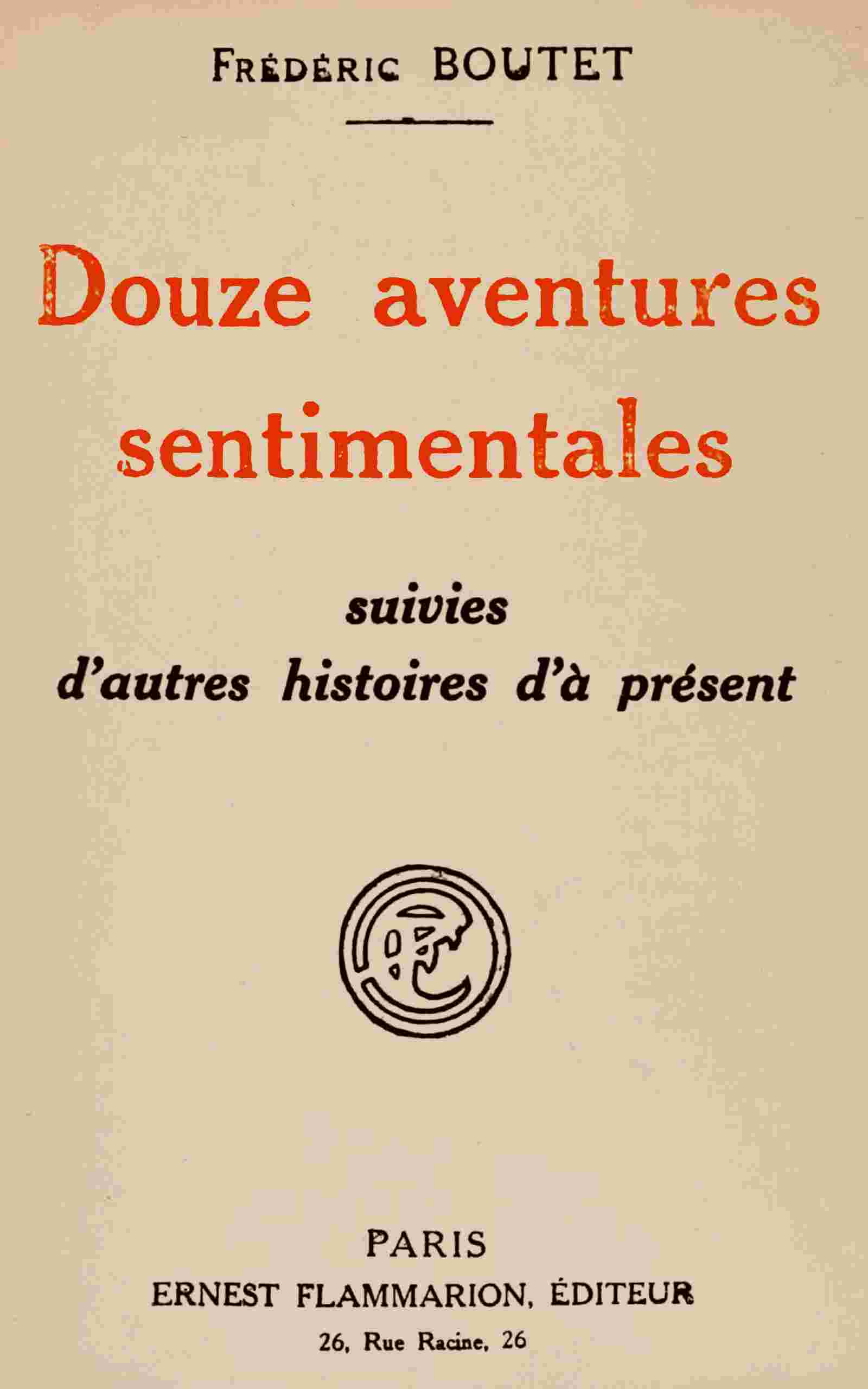 Douze aventures sentimentales, suivies d'autres histoires d'à présent cover