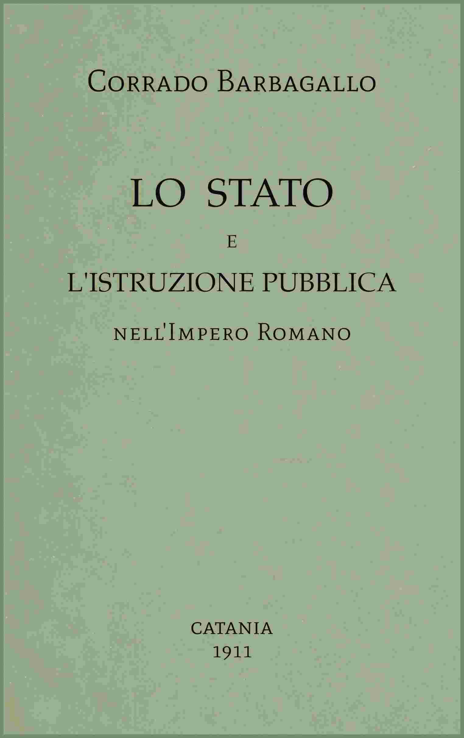 Lo Stato e l'istruzione pubblica nell'Impero Romano cover