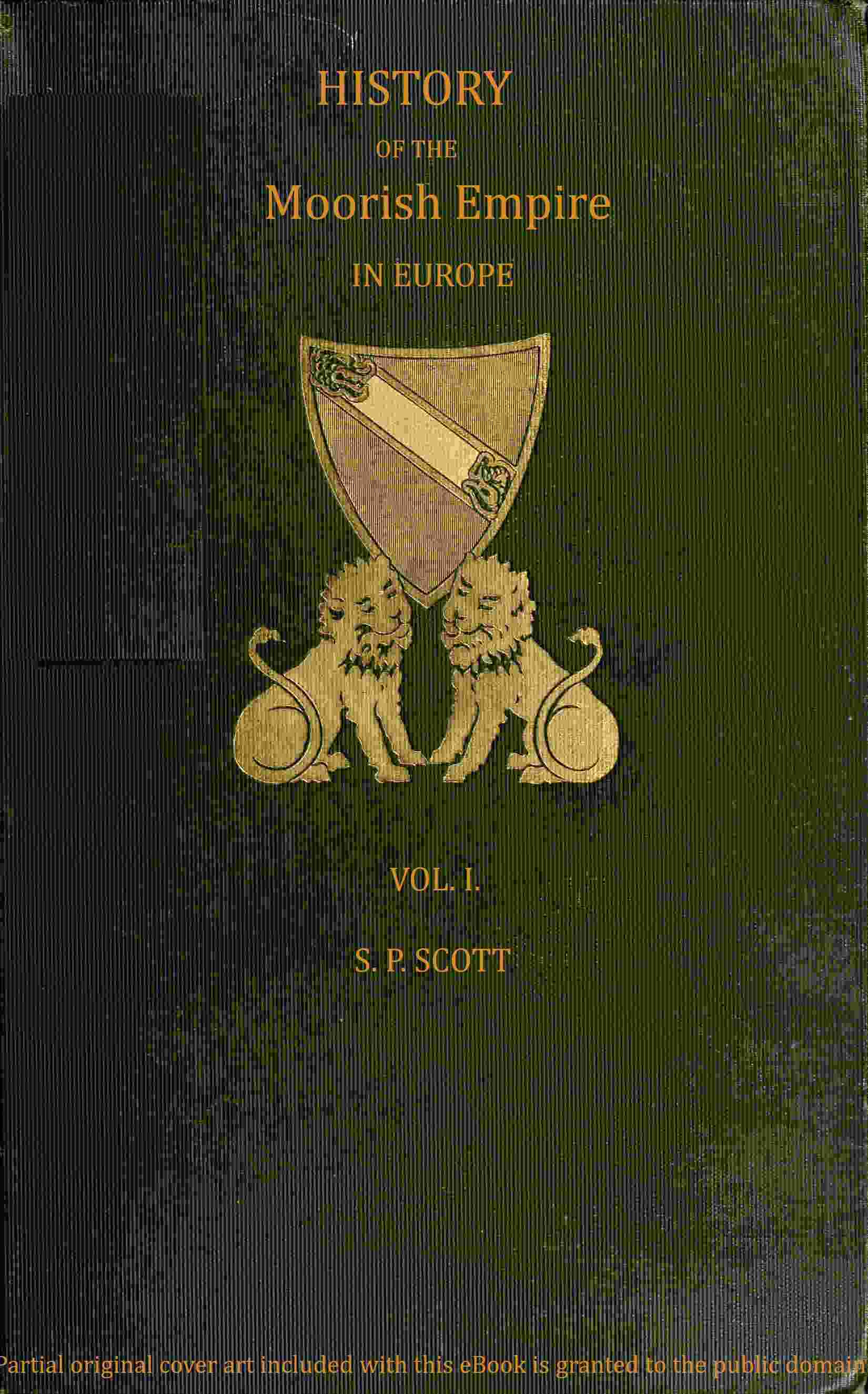 History of the Moorish Empire in Europe, Vol. 1 (of 3) cover