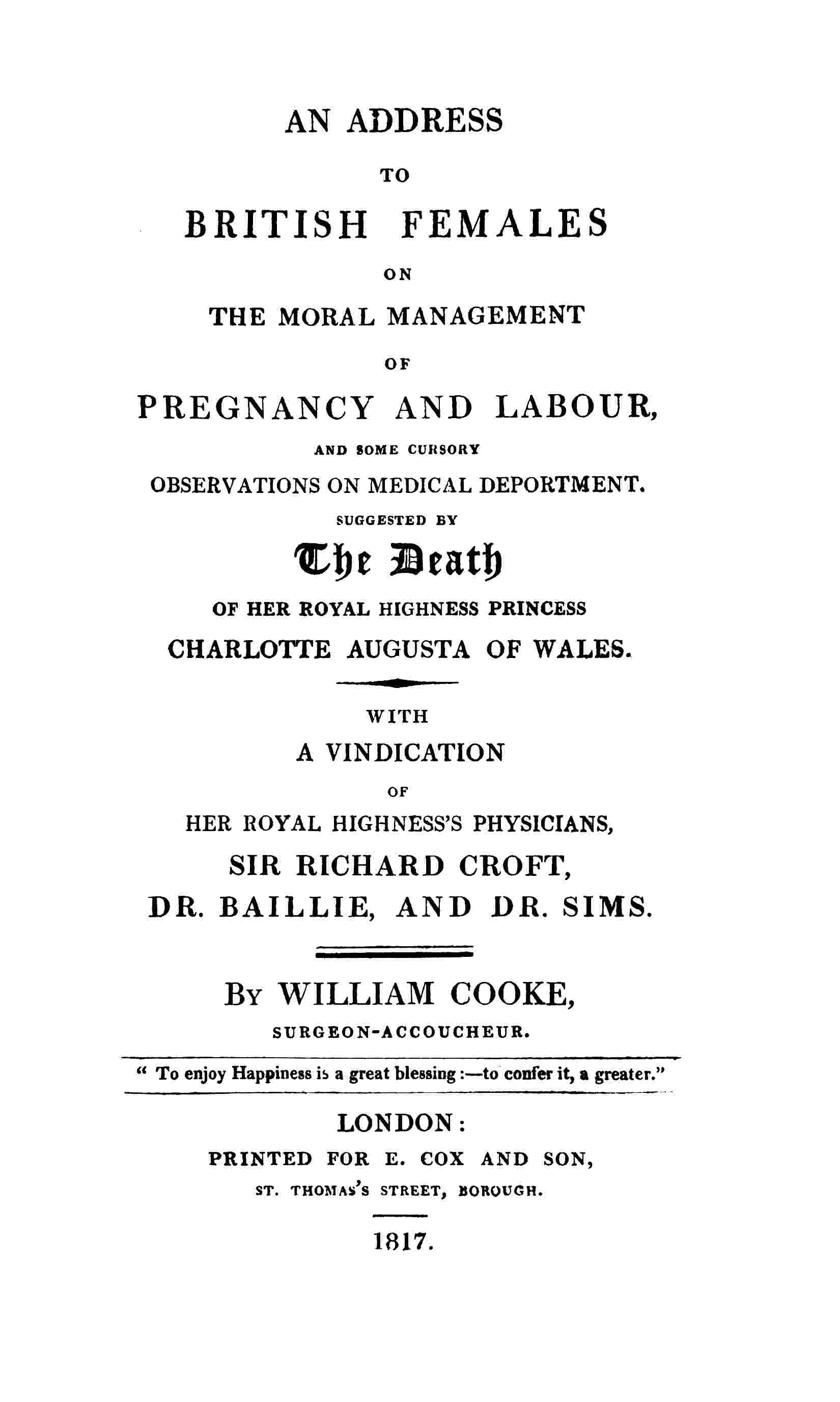 An address to British females on the moral management of pregnancy and labour, and some cursory observations on medical deportment cover