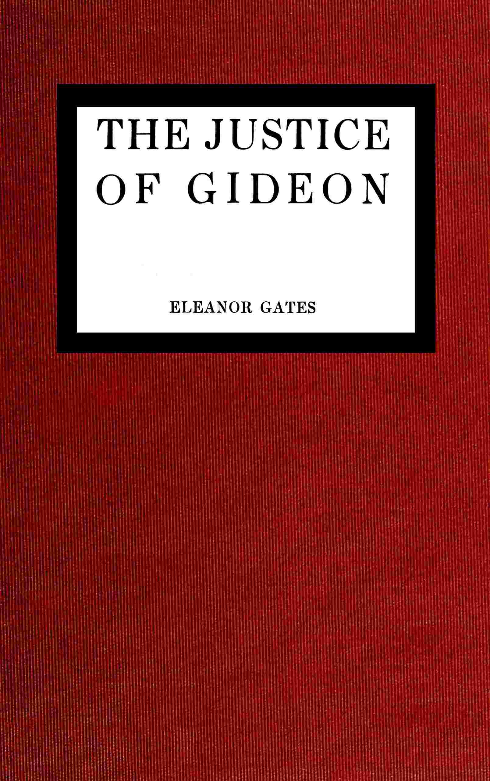 The justice of Gideon cover