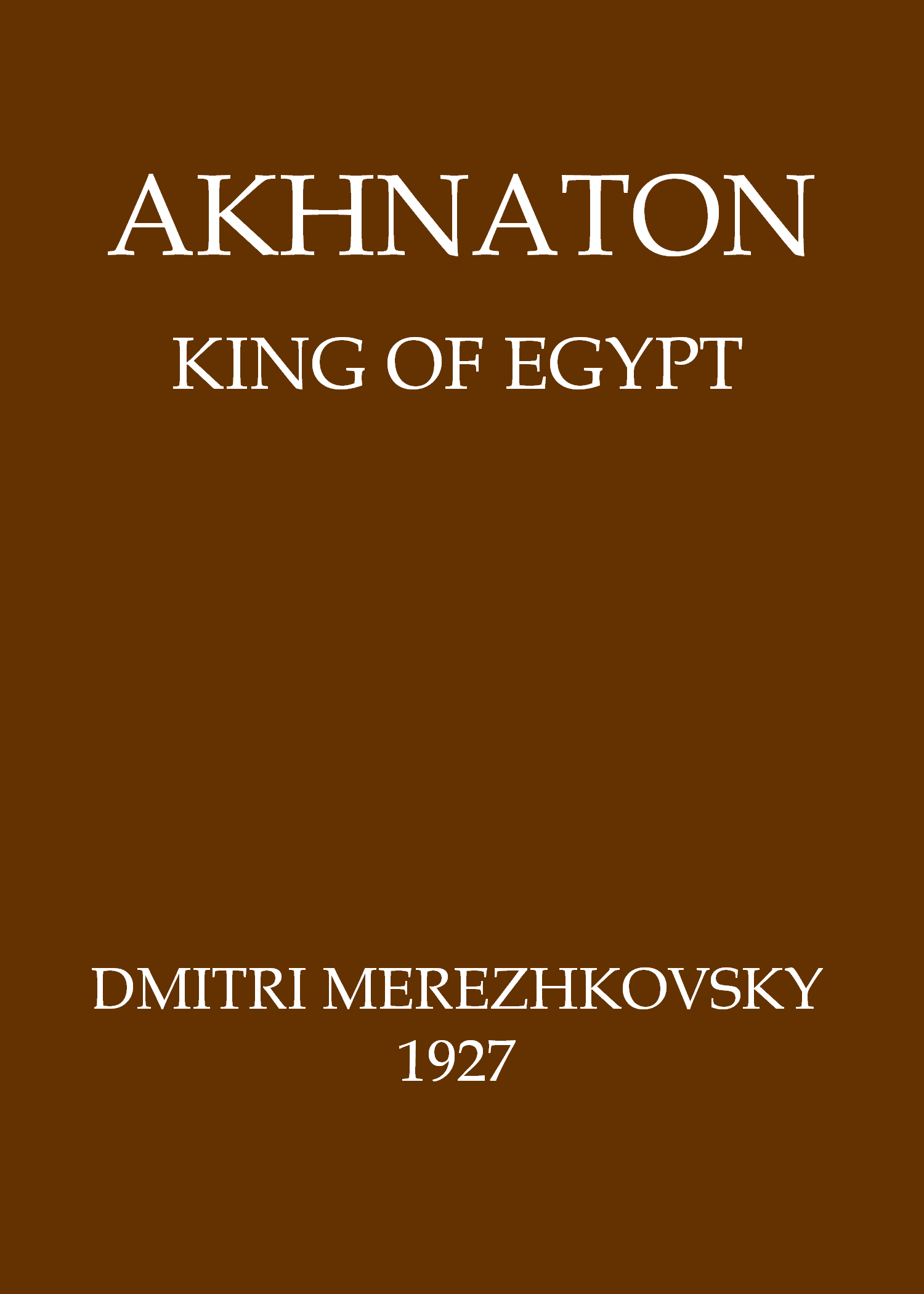 Akhnaton, King of Egypt cover