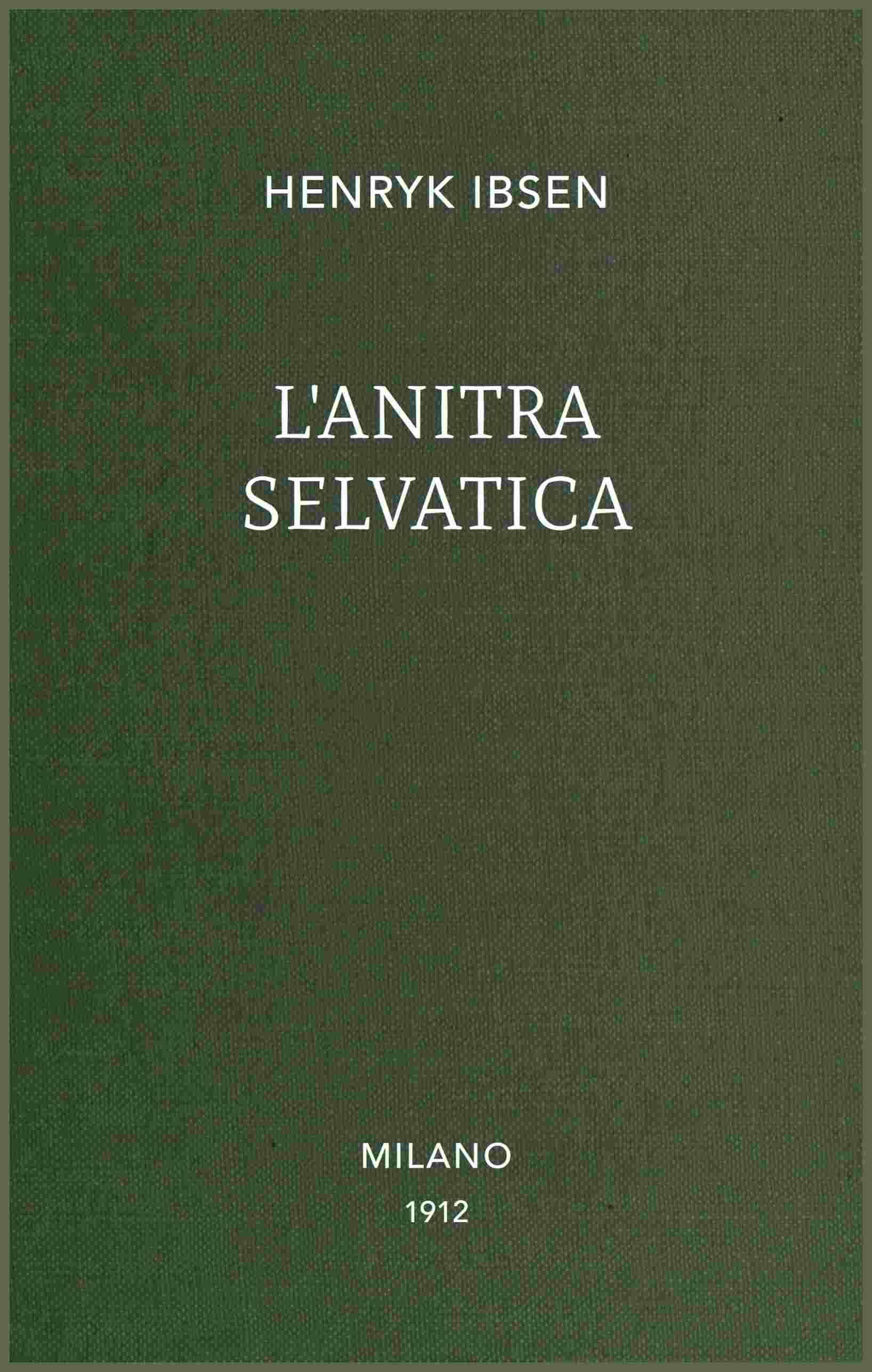 L'anitra selvatica cover
