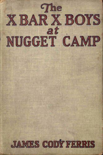 The X Bar X boys at Nugget Camp cover