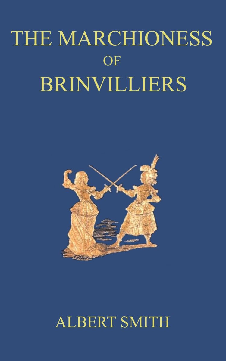 The Marchioness of Brinvilliers, the poisoner of the seventeenth century cover