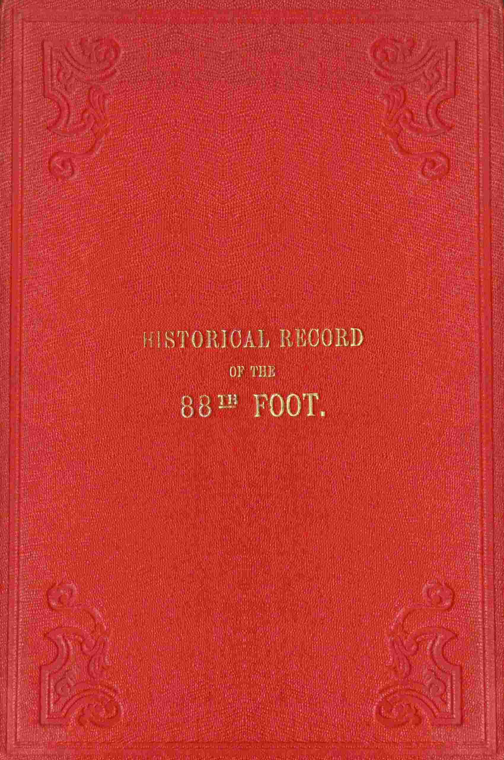 Historical record of the Eighty-eighth Regiment of Foot, or Connaught Rangers cover