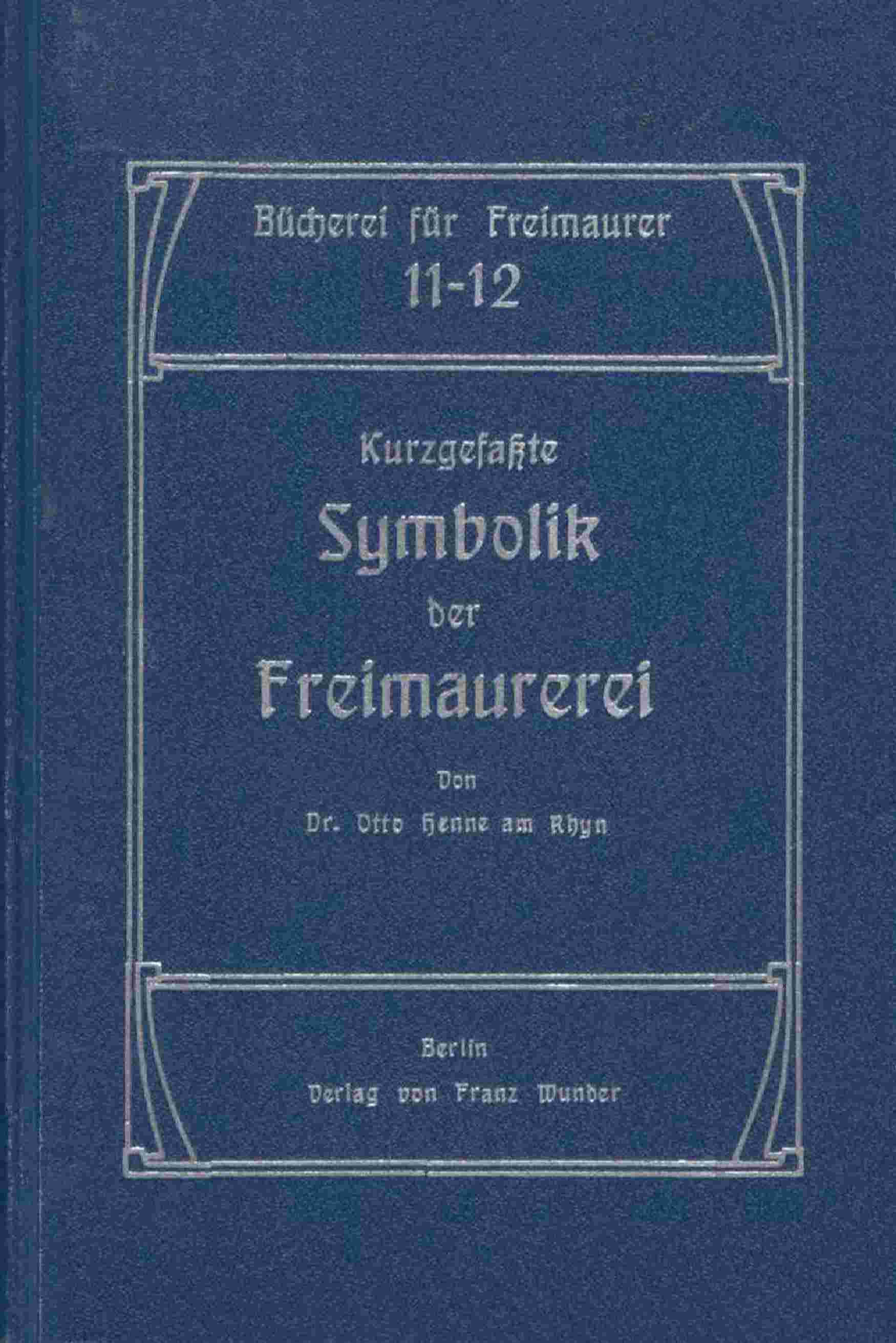 Kurzgefaßte Symbolik der Freimaurerei. cover