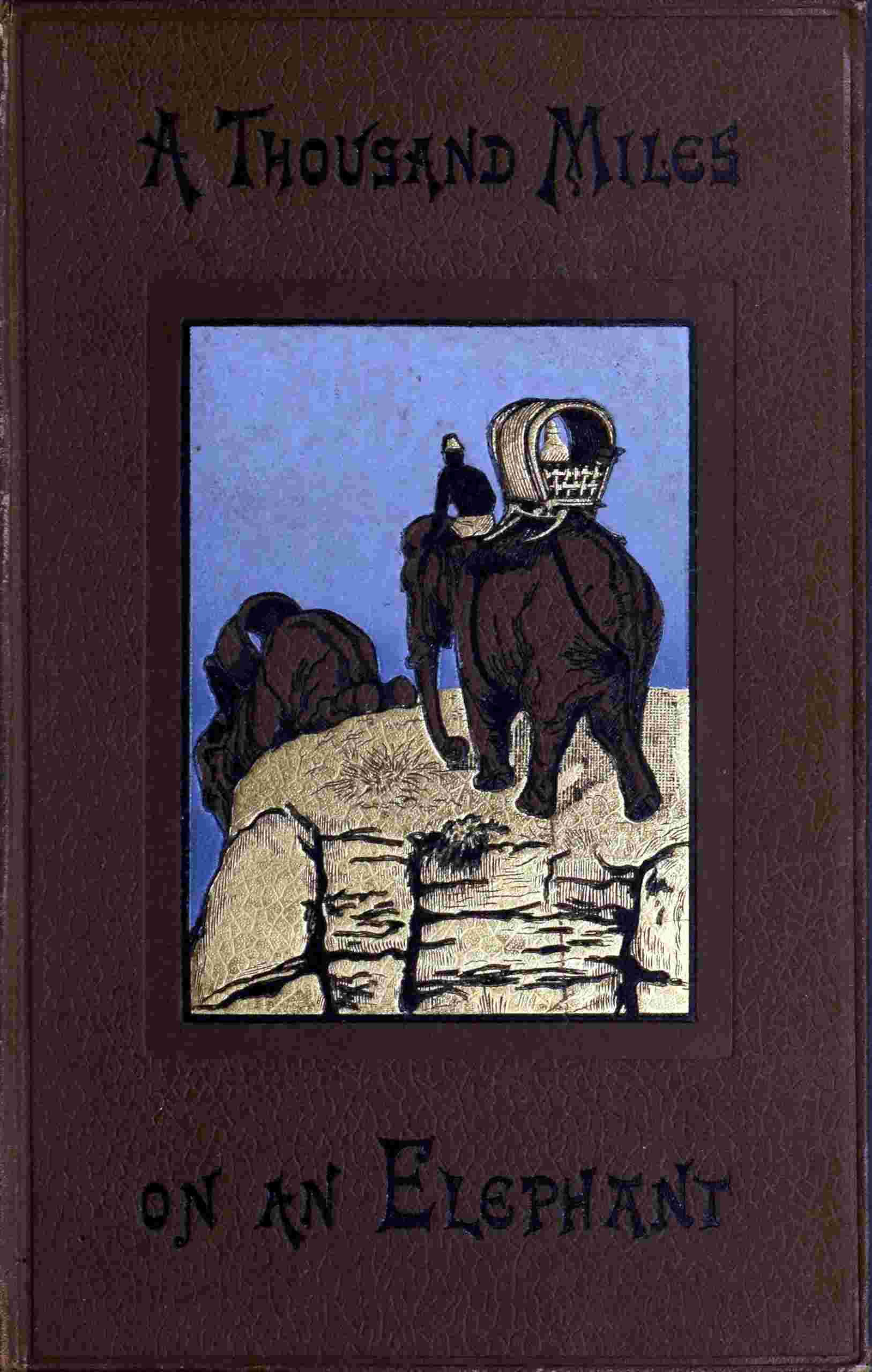 A thousand miles on an elephant in the Shan States cover