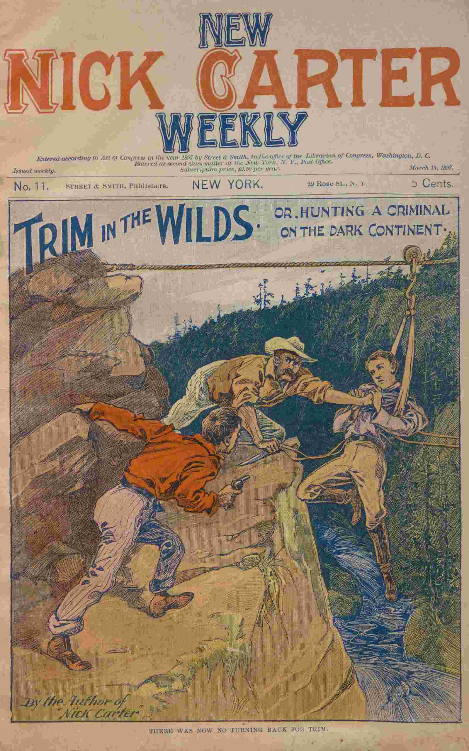 New Nick Carter weekly, No. 11, March 13, 1897: Trim in the wilds; or, hunting a criminal on the dark continent cover