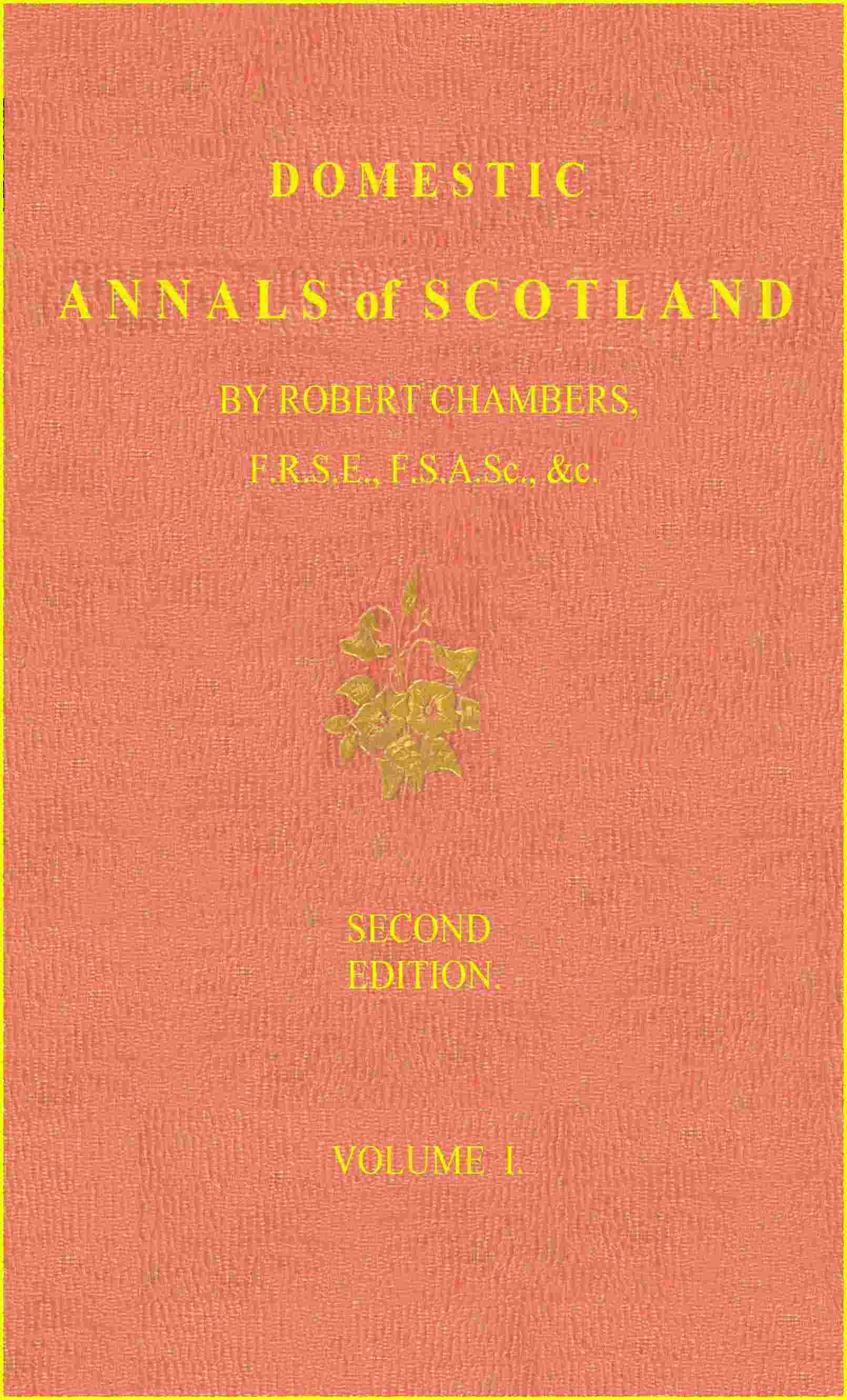 Domestic Annals of Scotland from the Reformation to the Revolution, Volume 2 (of 2) cover