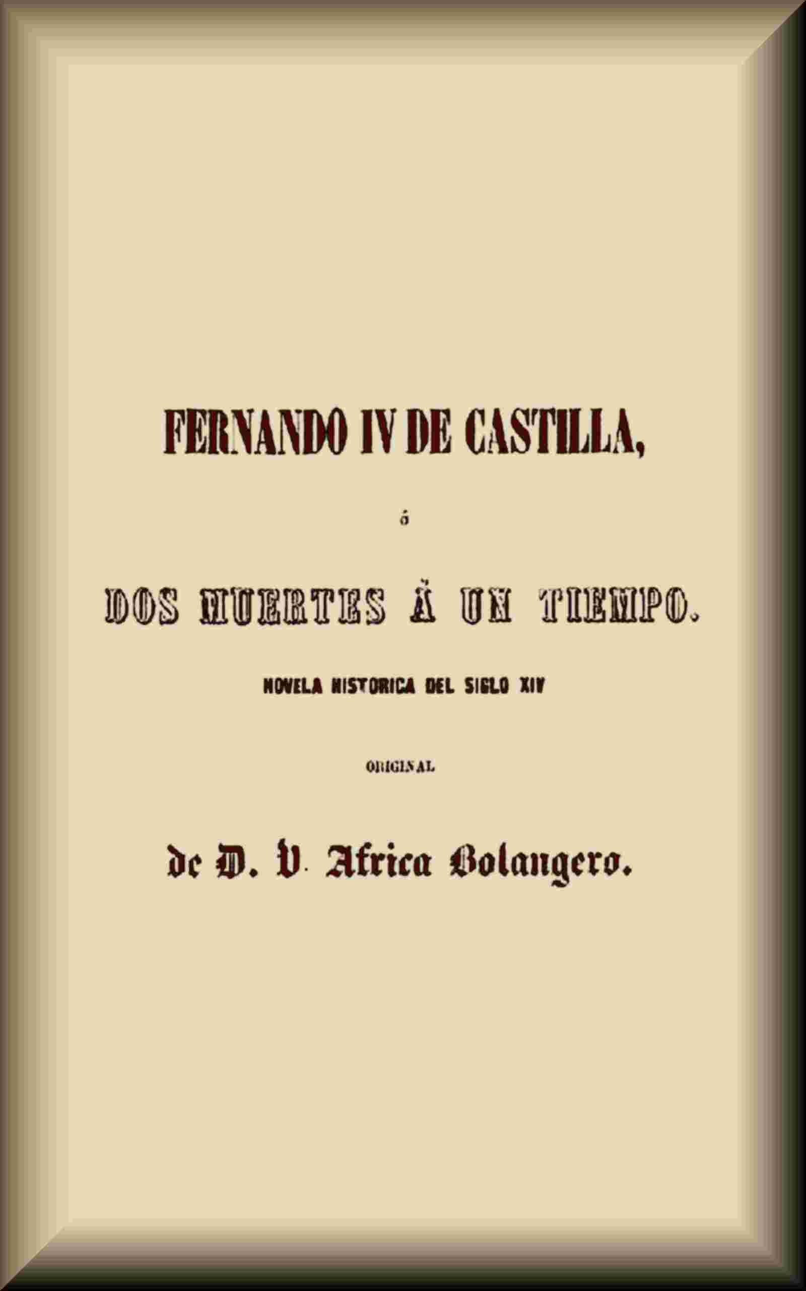 Fernando IV de Castilla, o, Dos muertes a un tiempo cover