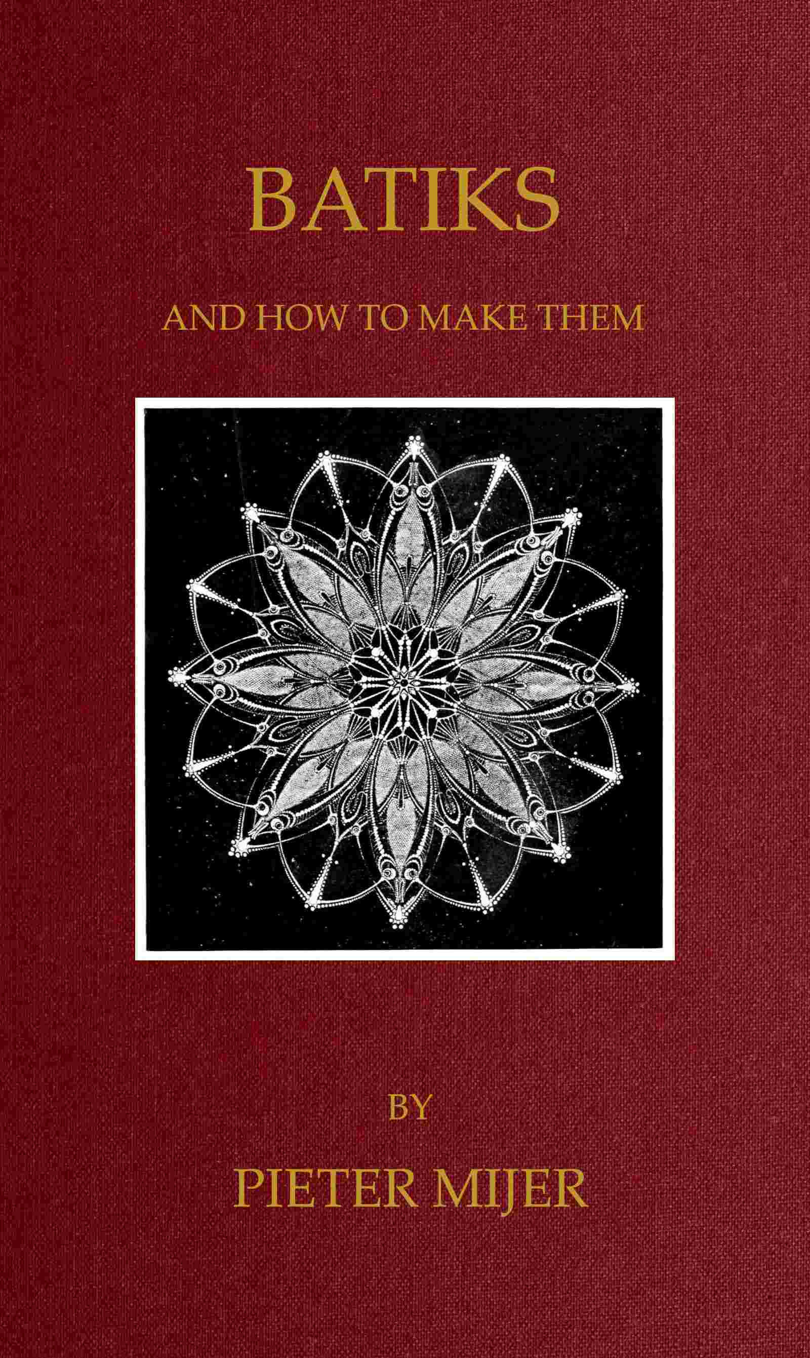 Batiks, and how to make them cover