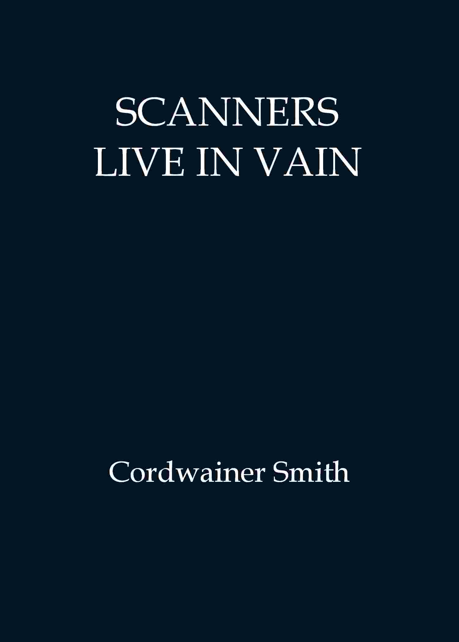 Scanners live in vain cover